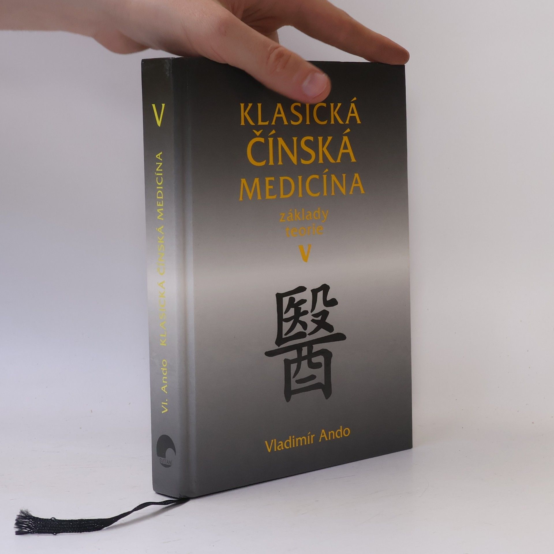 Vladimír Ando Klasická čínská medicína. Základy teorie V