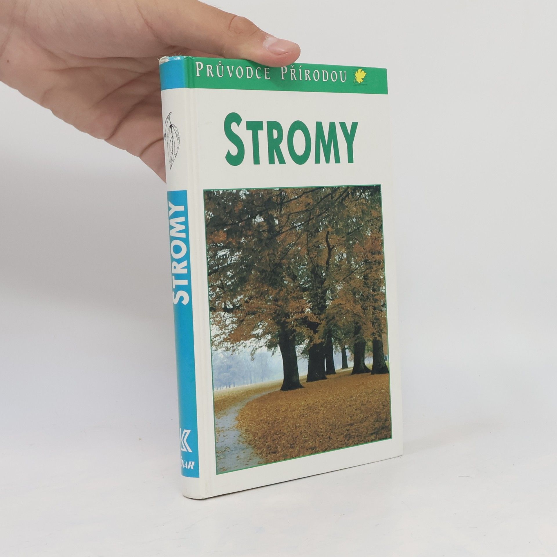 Bruno P. Kremer Stromy. V Evropě zdomácnělé a zavedené druhy