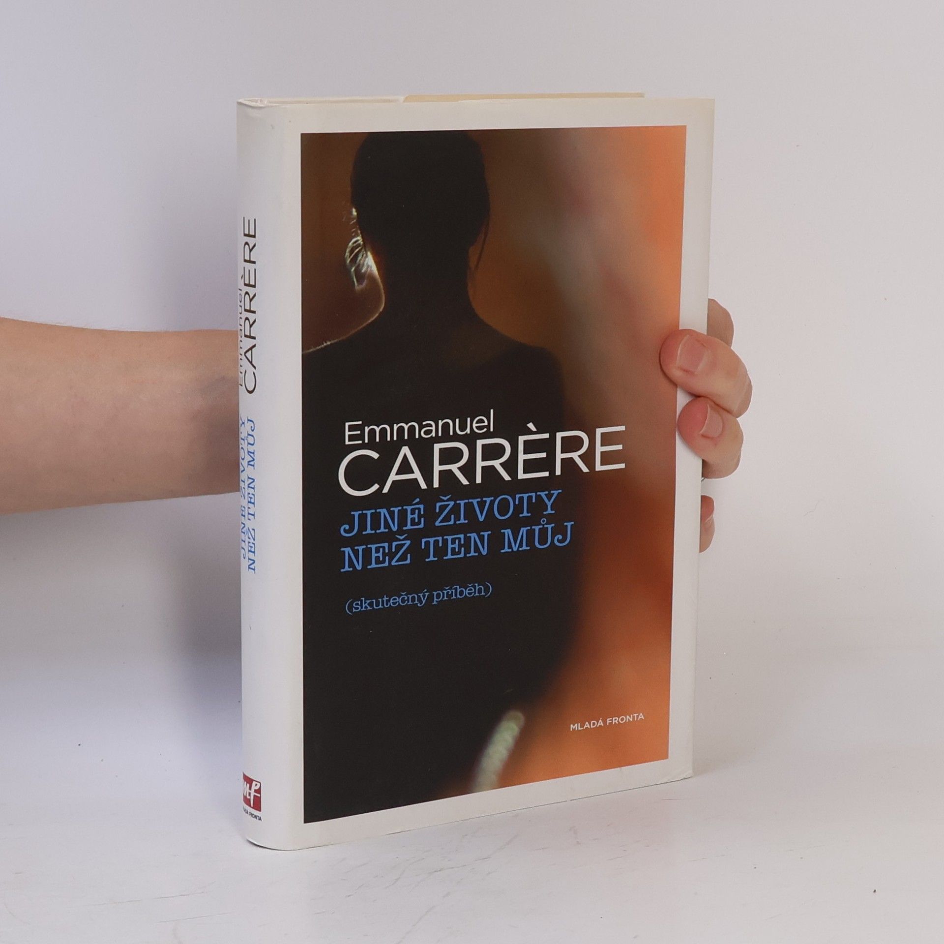 Emmanuel Carrère Jiné životy než ten můj