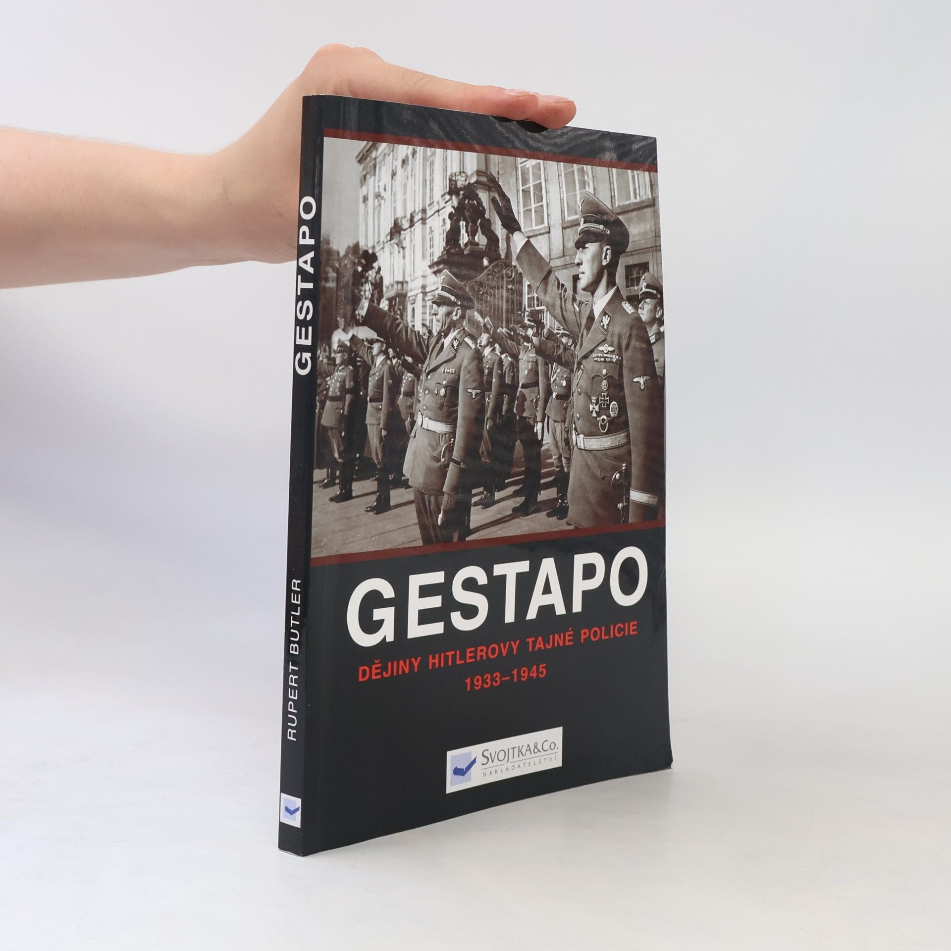 Rupert Butler Gestapo: Dějiny Hitlerovy tajné policie 1933-45