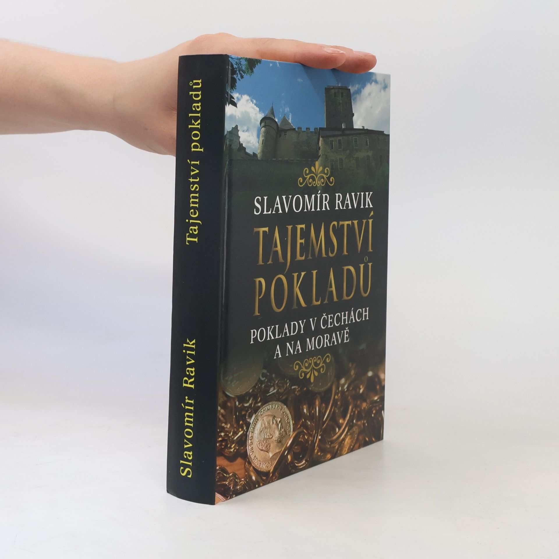 Slavomír Ravik Tajemství pokladů : poklady v Čechách a na Moravě