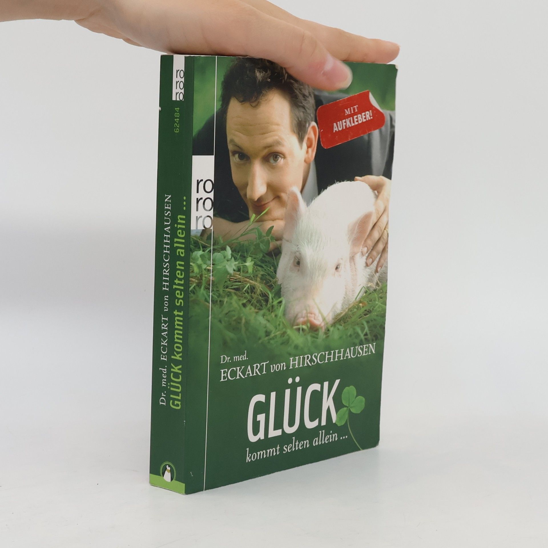 Eckart von Hirschhausen Glück kommt selten allein ...