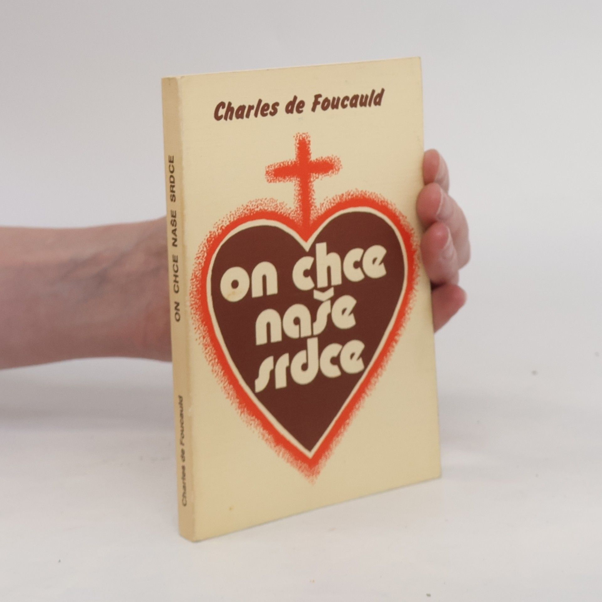 Charles de Foucauld On chce naše srdce