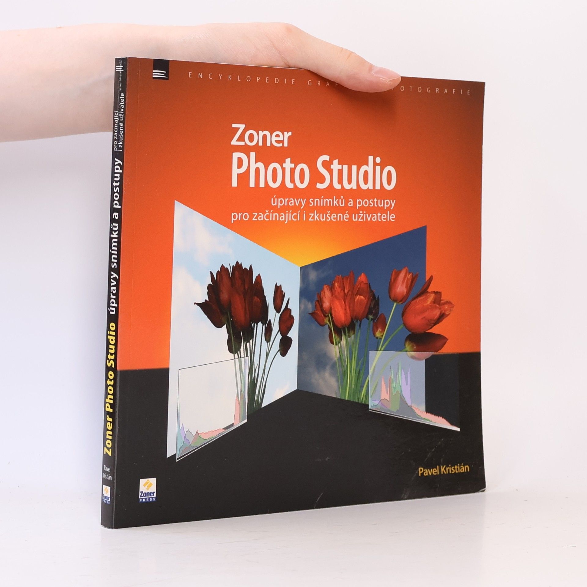 Pavel Kristián Zoner Photo Studio : úpravy snímků a postupy pro začínající i zkušené uživatele