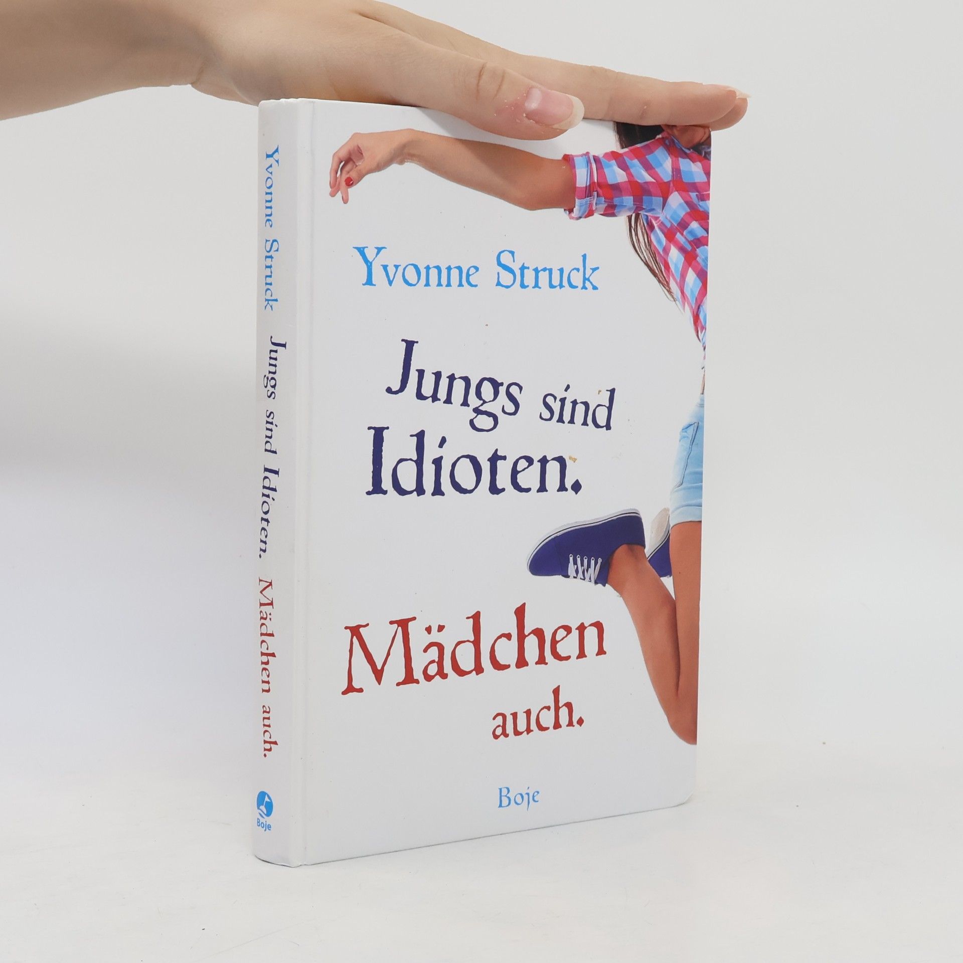 Yvonne Struck Jungs sind Idioten - Mädchen auch