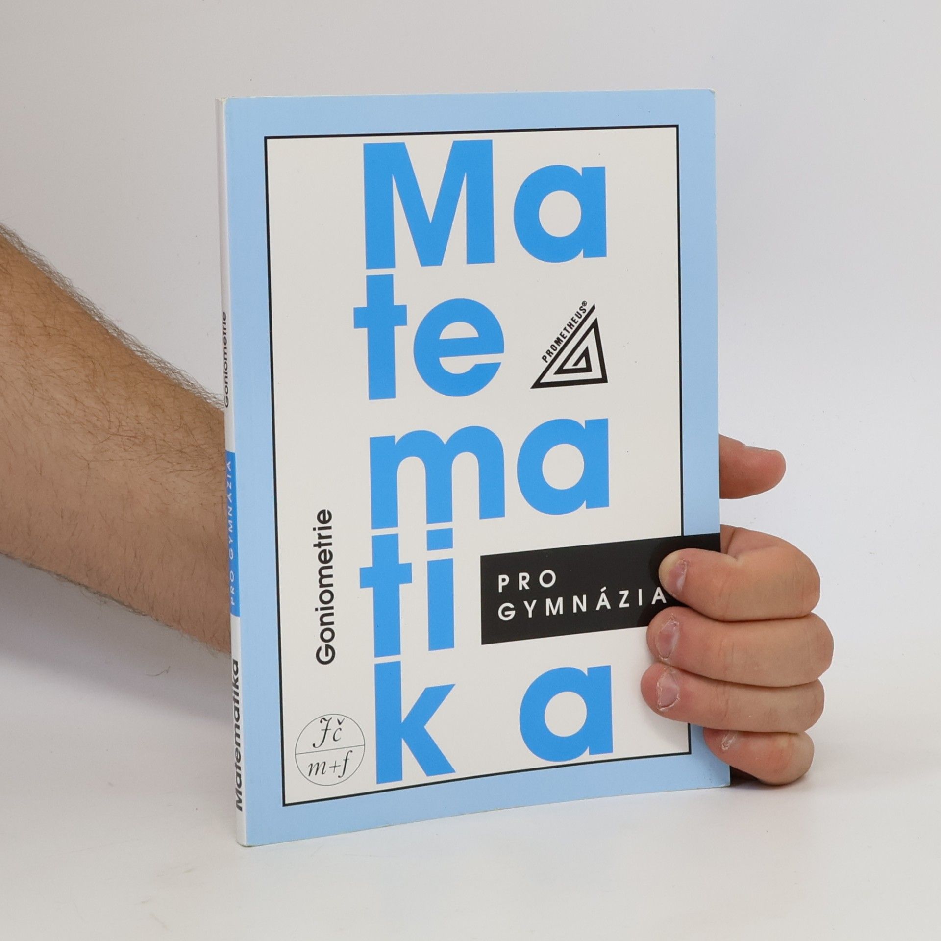 Oldřich Odvárko Matematika pro gymnázia: goniometrie