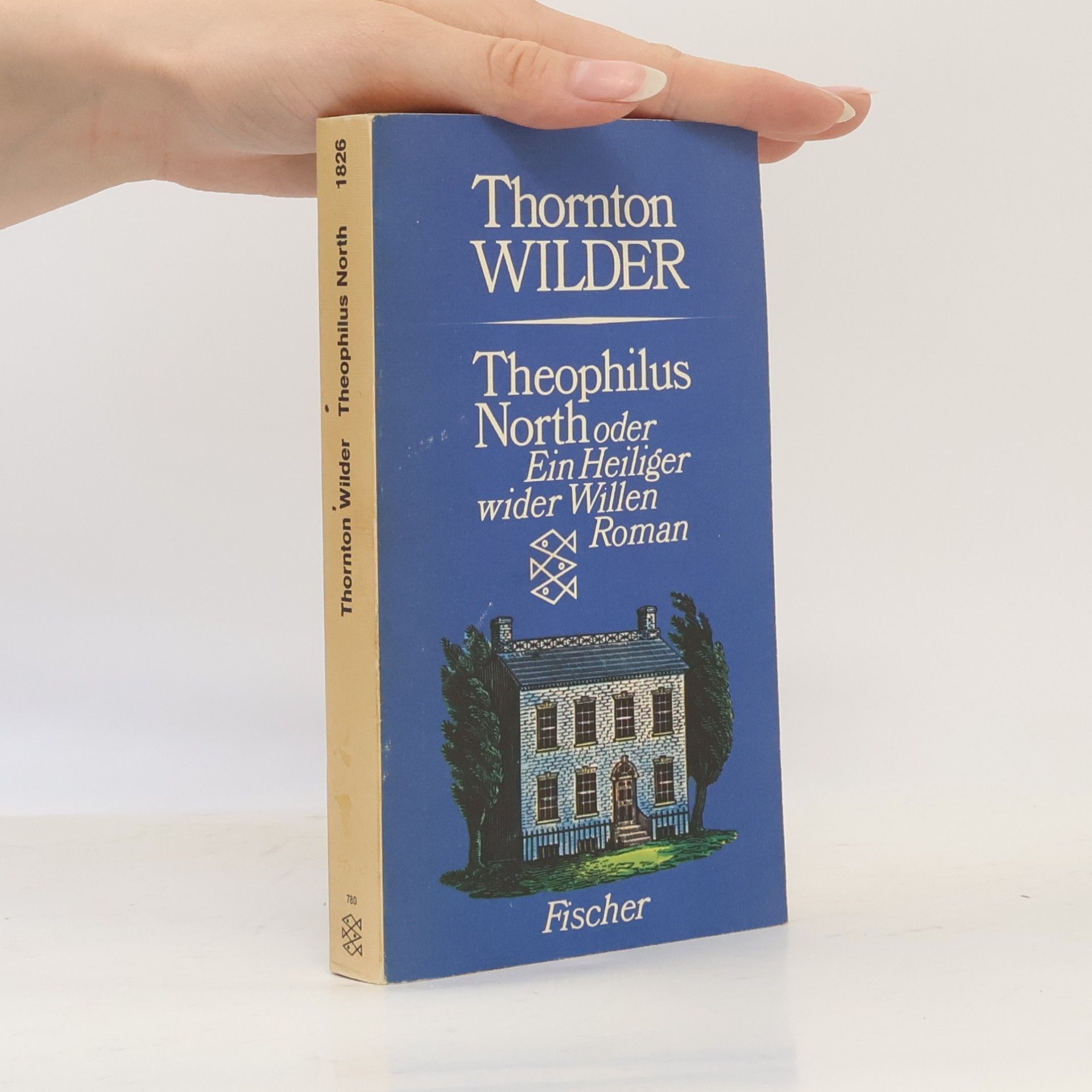 Thornton Wilder Theophilus North oder ein Heiliger wider Willen