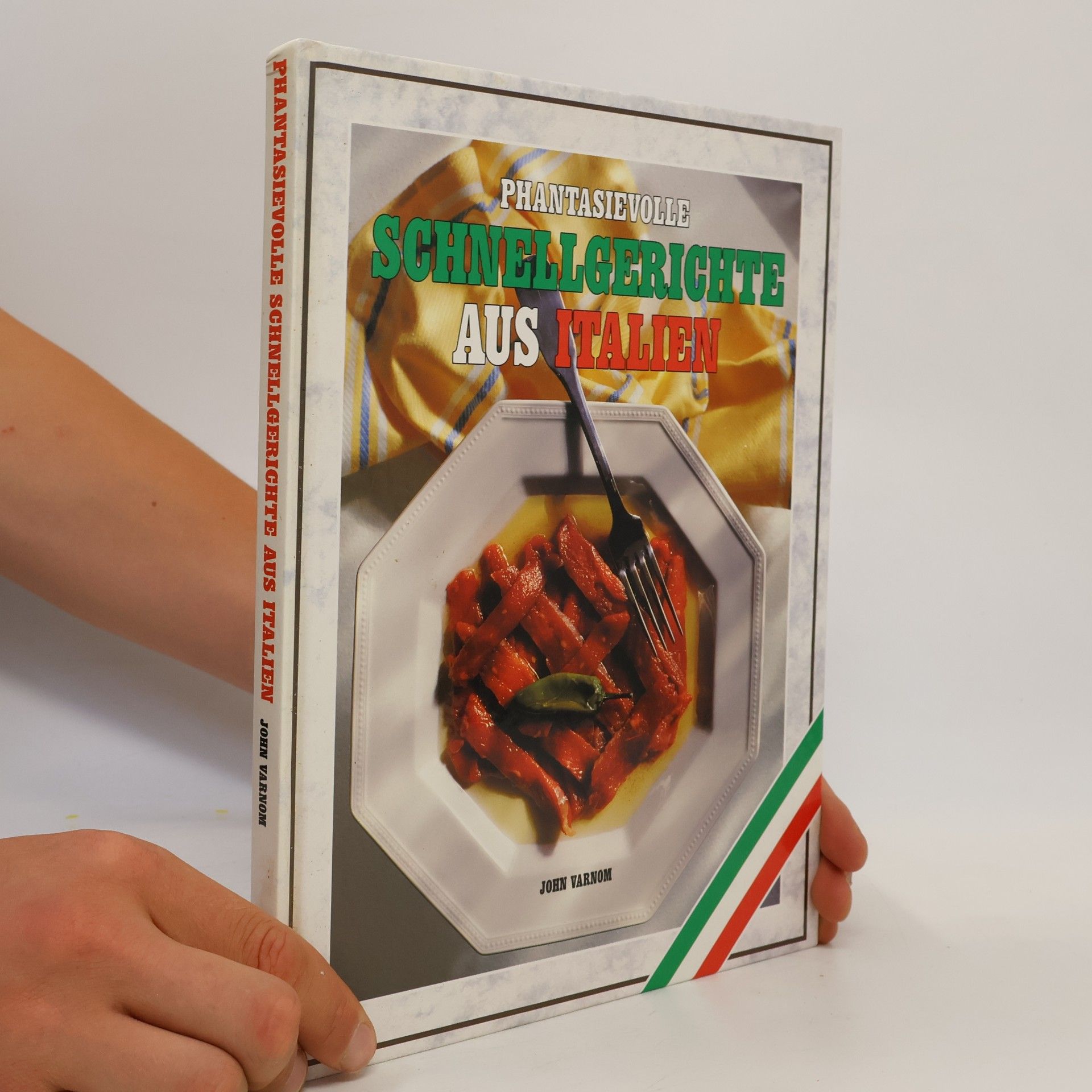 John Varnom Phantasievolle Schnellgerichte aus Italien