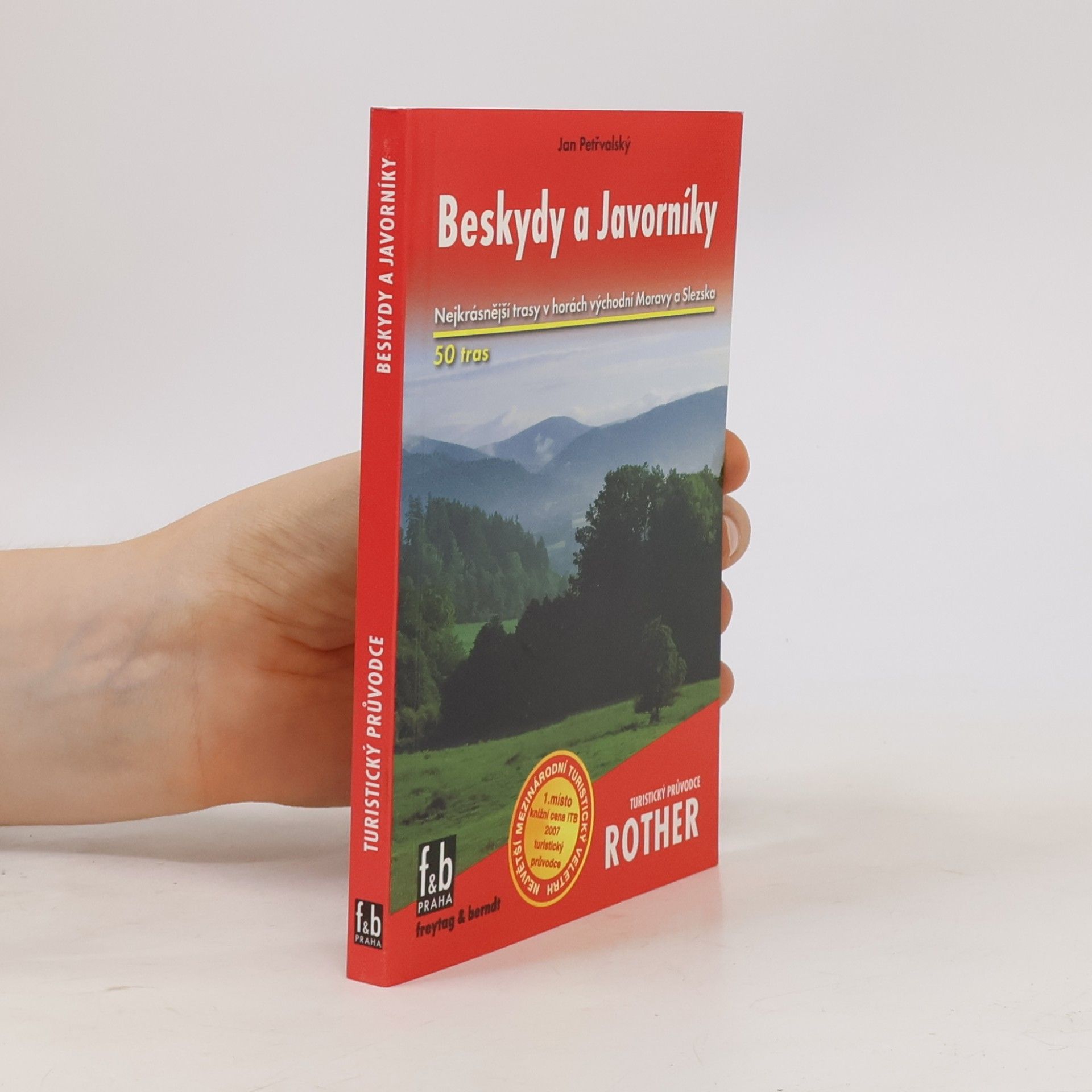 Jan Petřvalský Beskydy : 50 vybraných turistických tras v Moravskoslezských Beskydech a okolních pohořích