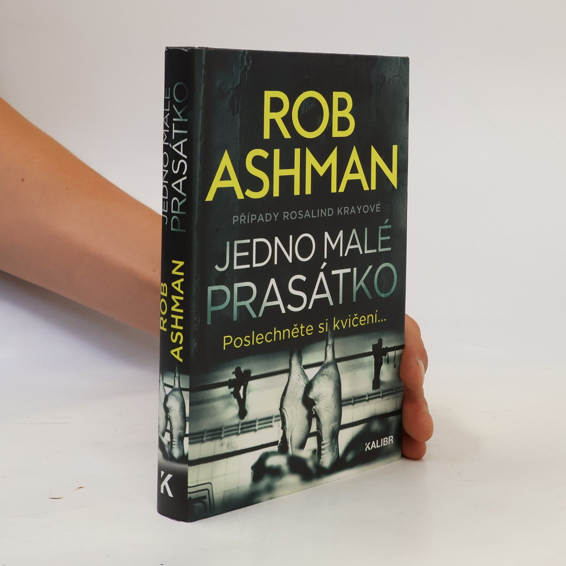 Rob Ashman Jedno malé prasátko : případy Rosalind Krayové