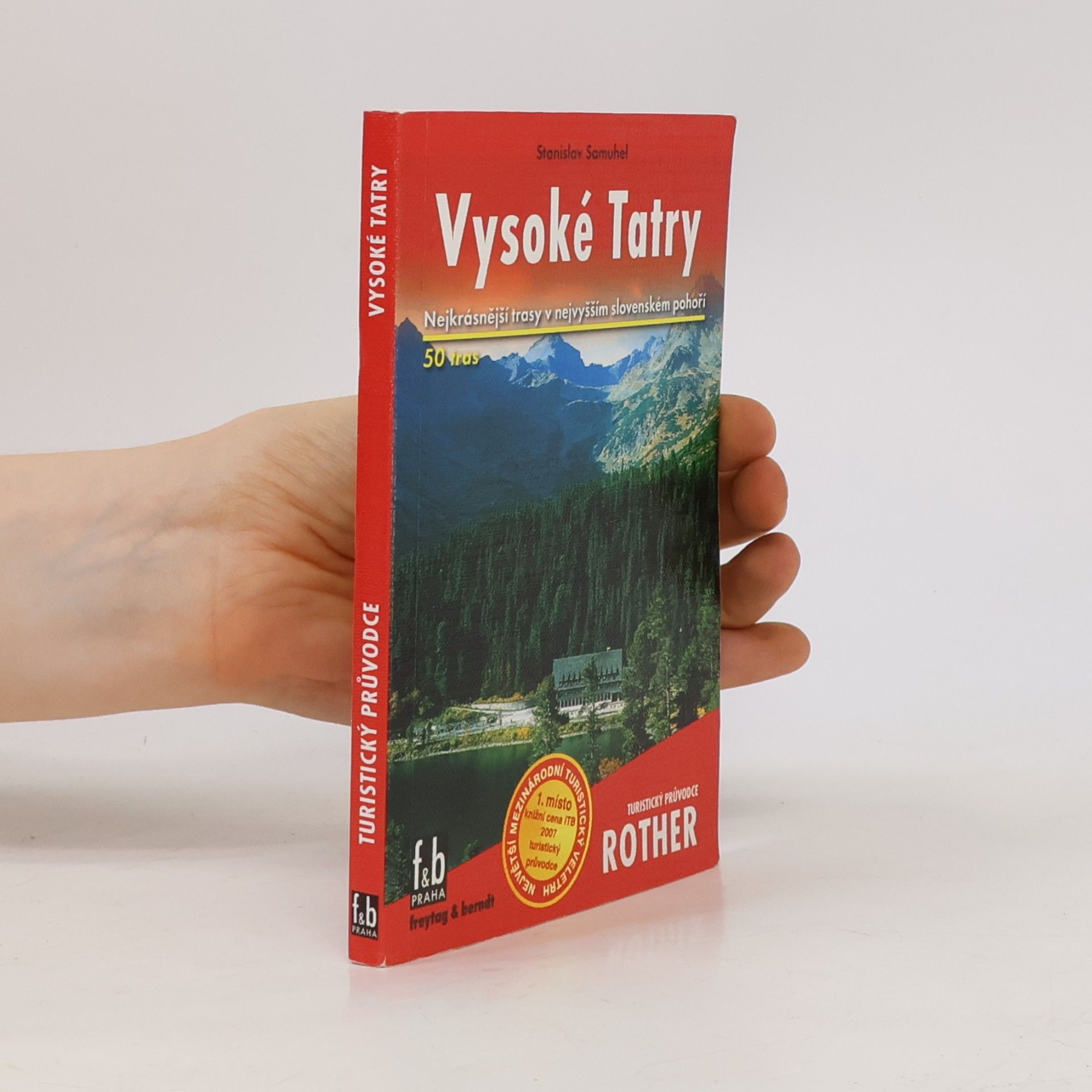 Stanislav Samuhel Vysoké Tatry : 50 vybraných turistických tras ve Vysokých Tatrách