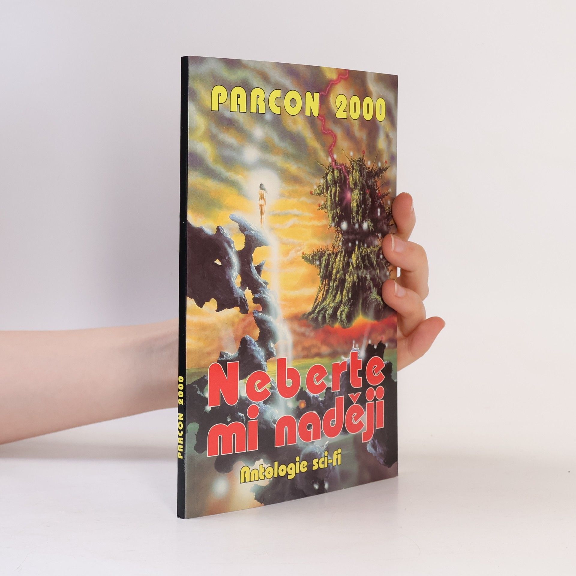 Ludmila Freiová Neberte mi naději : antologie sci-fi : PARCON 2000
