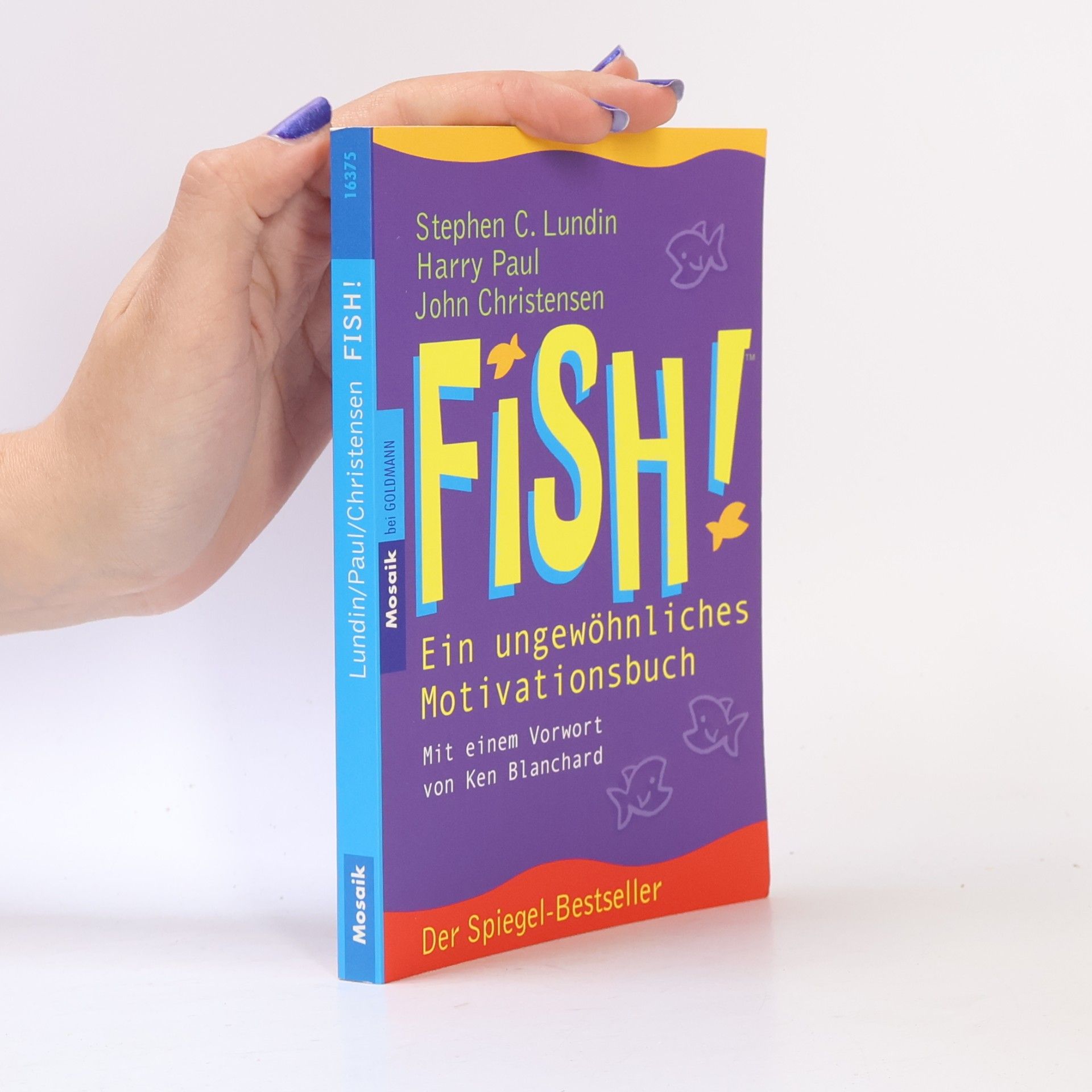 Stephen C. Lundin Fish! Ein ungewöhnliches Motivationsbuch