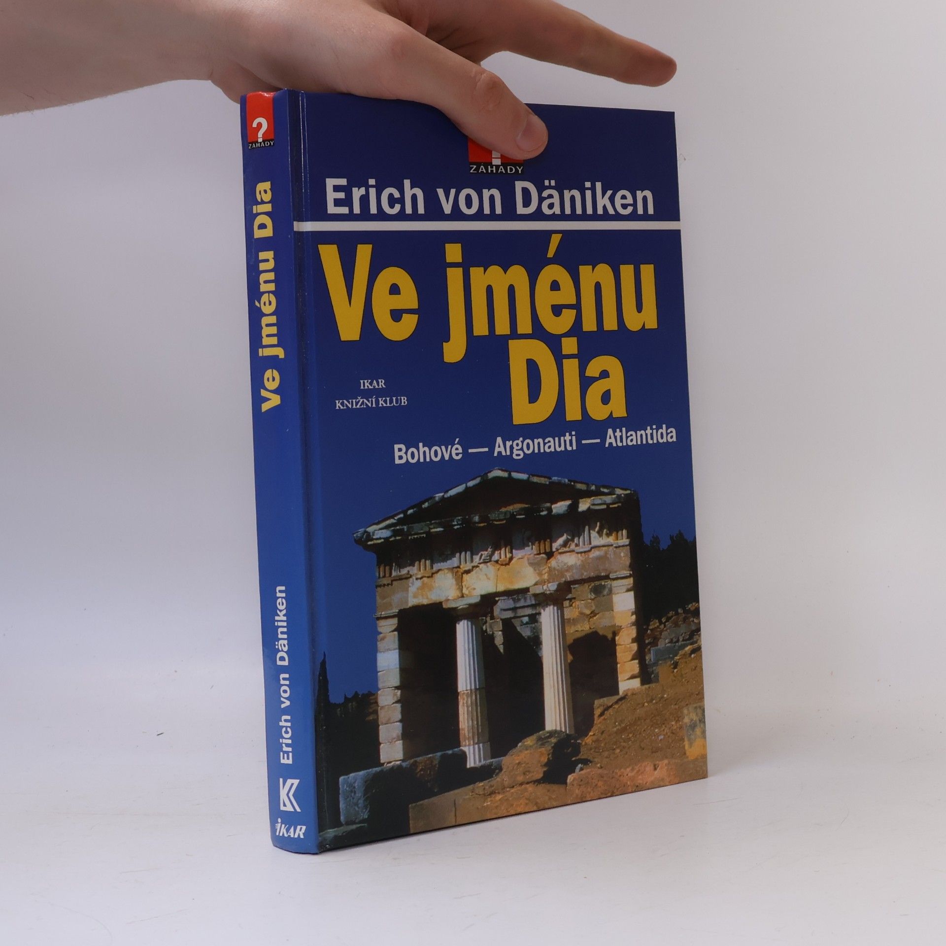 Erich von Däniken Ve jménu Dia: Bohové - Argonauti - Atlantida