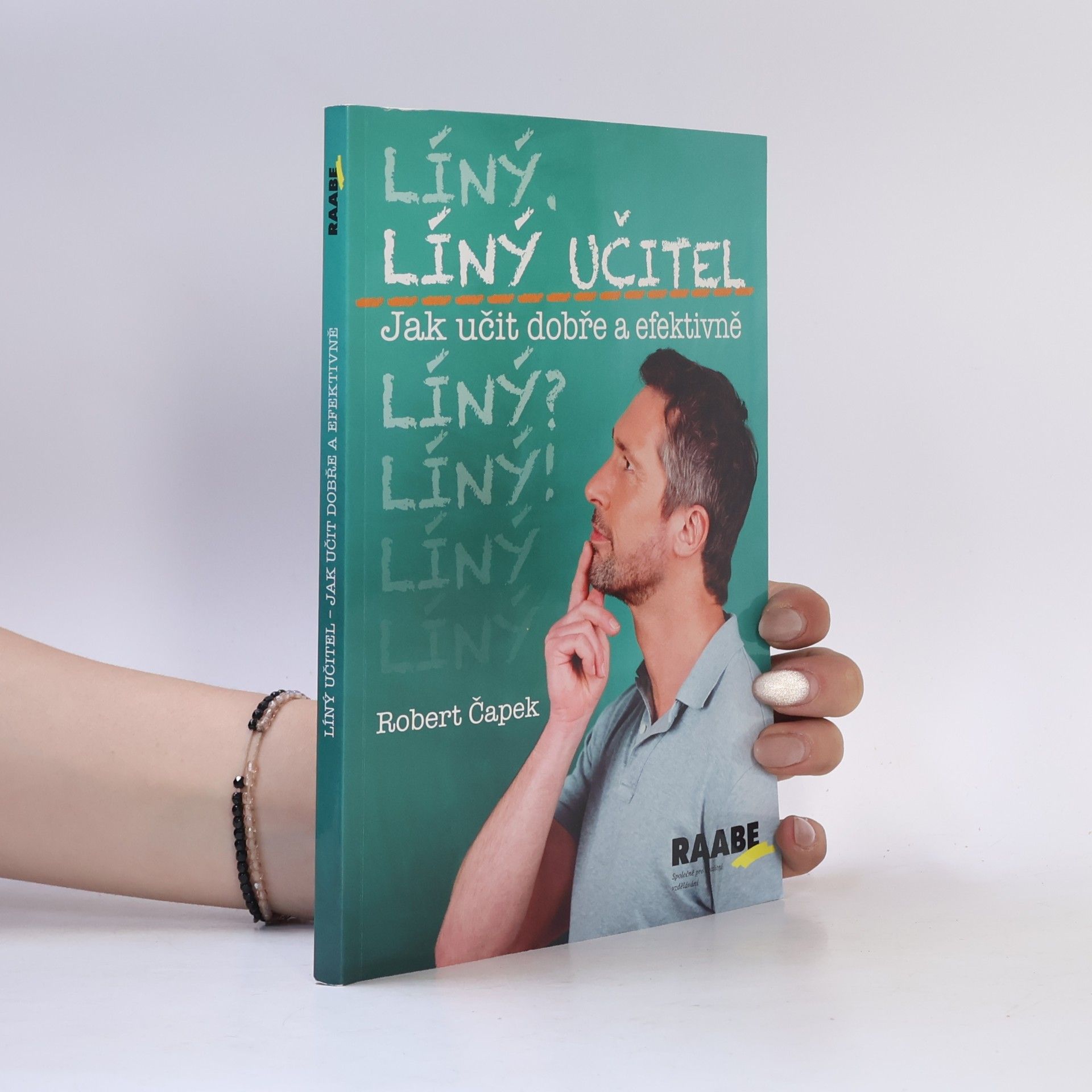 Robert Čapek Líný učitel: Jak učit dobře a efektivně
