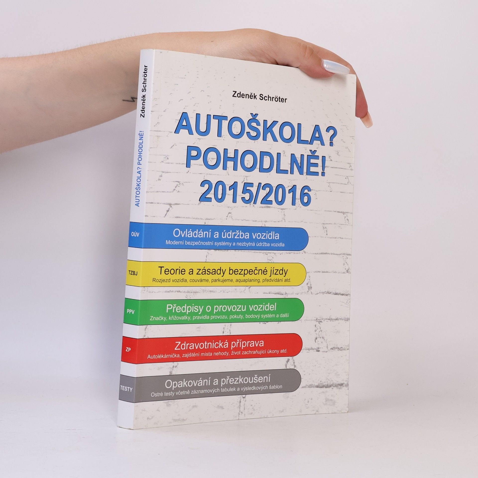 Zdeněk Schröter Autoškola? Pohodlně! 2015-2016