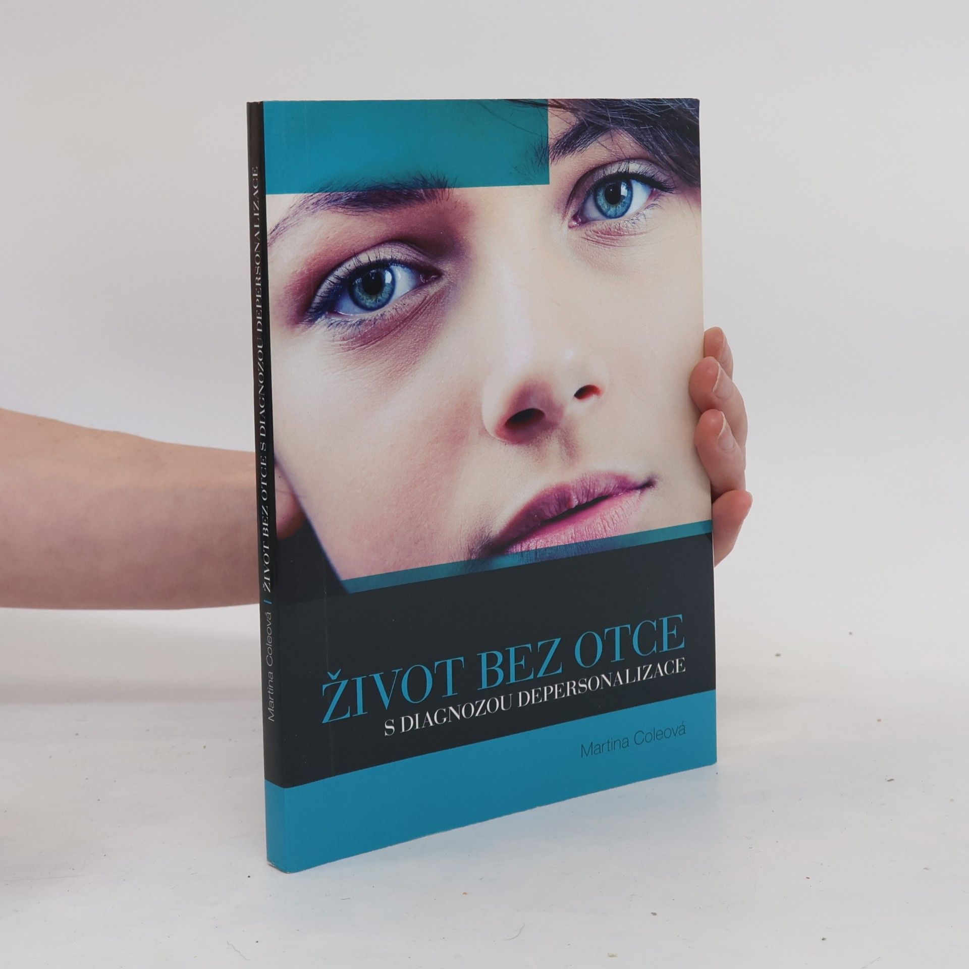 Martina Cole Život bez otce - s diagnozou depersonalizace