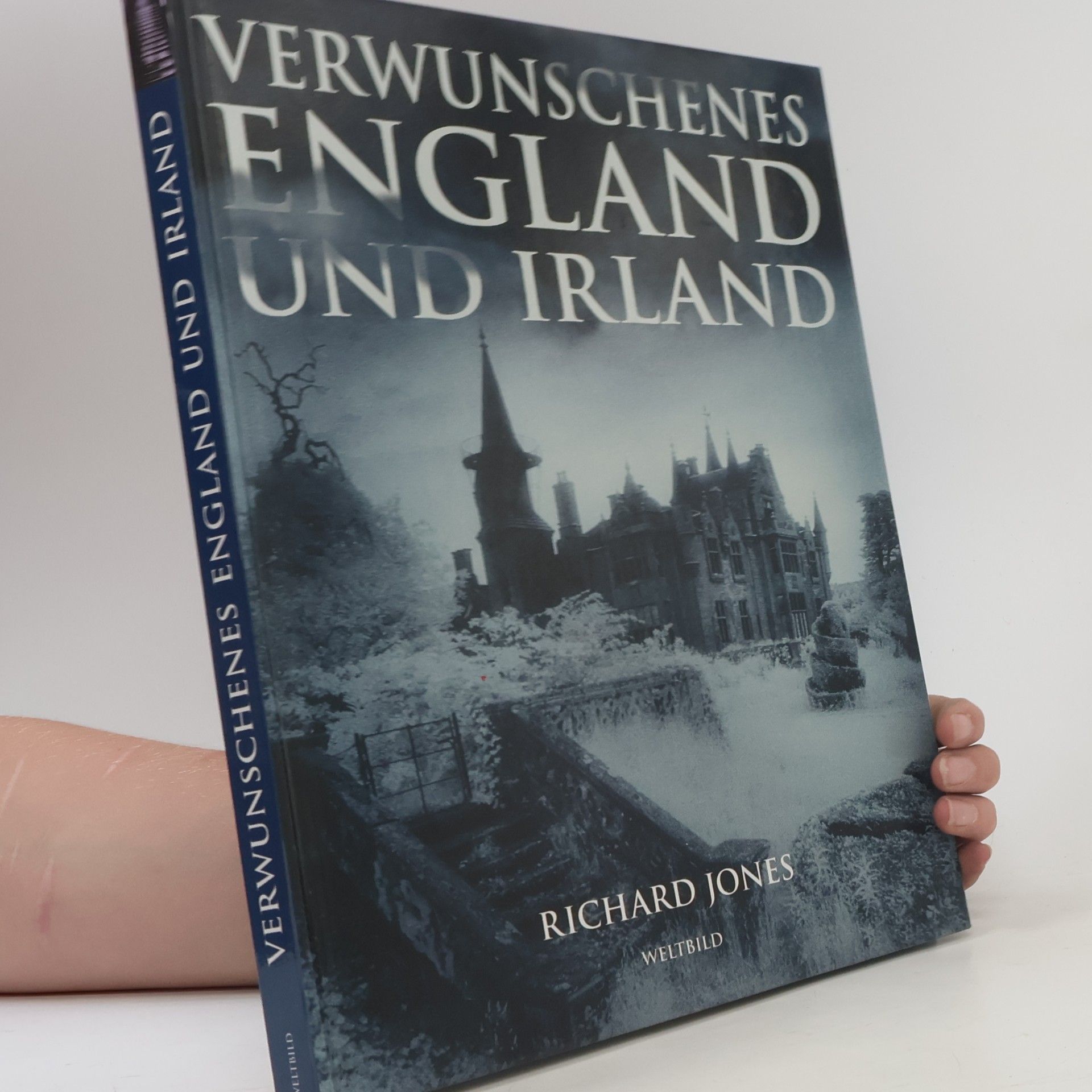Richard Jones Verwunschenes England und Irland