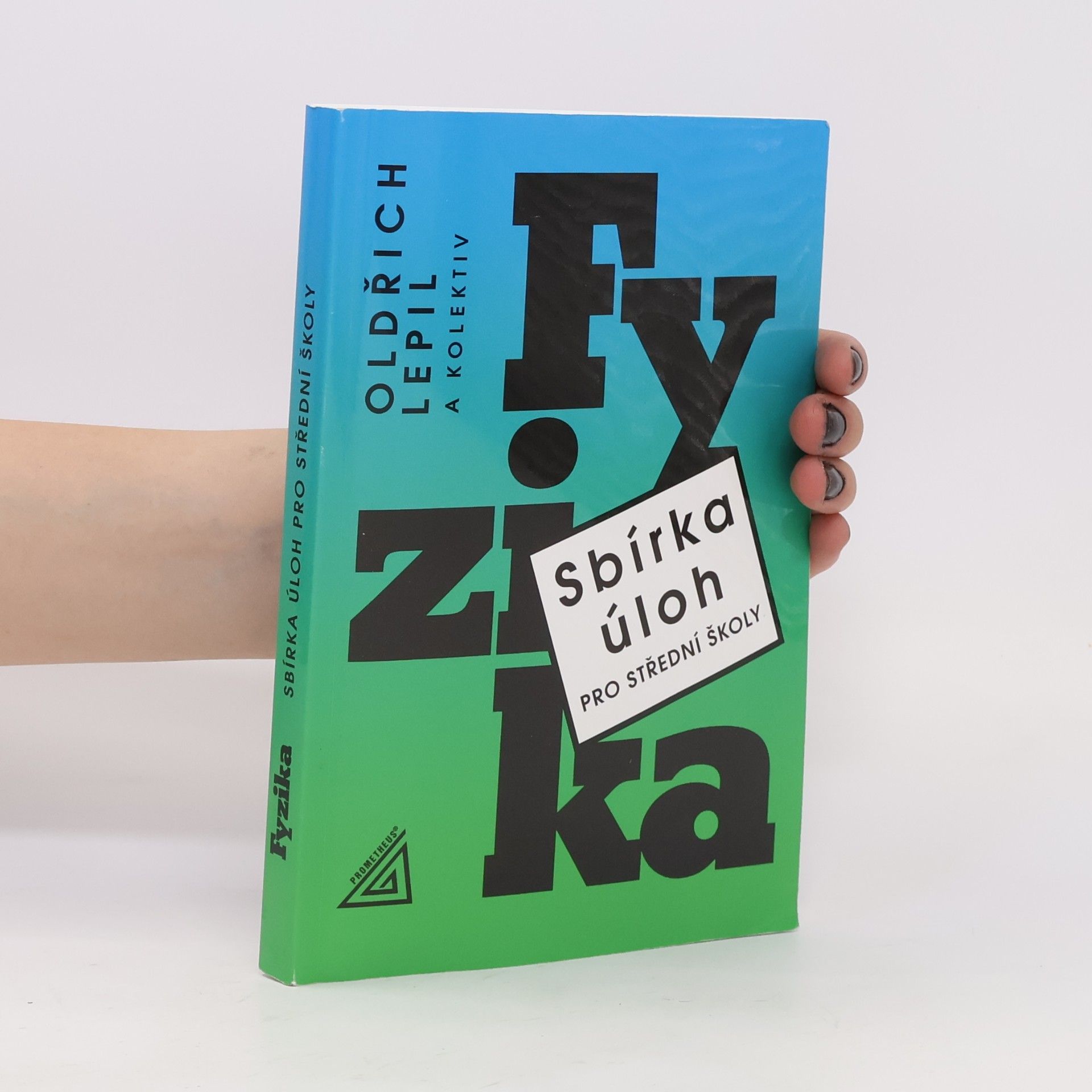 Oldřich Lepil Fyzika. Sbírka úloh pro střední školy