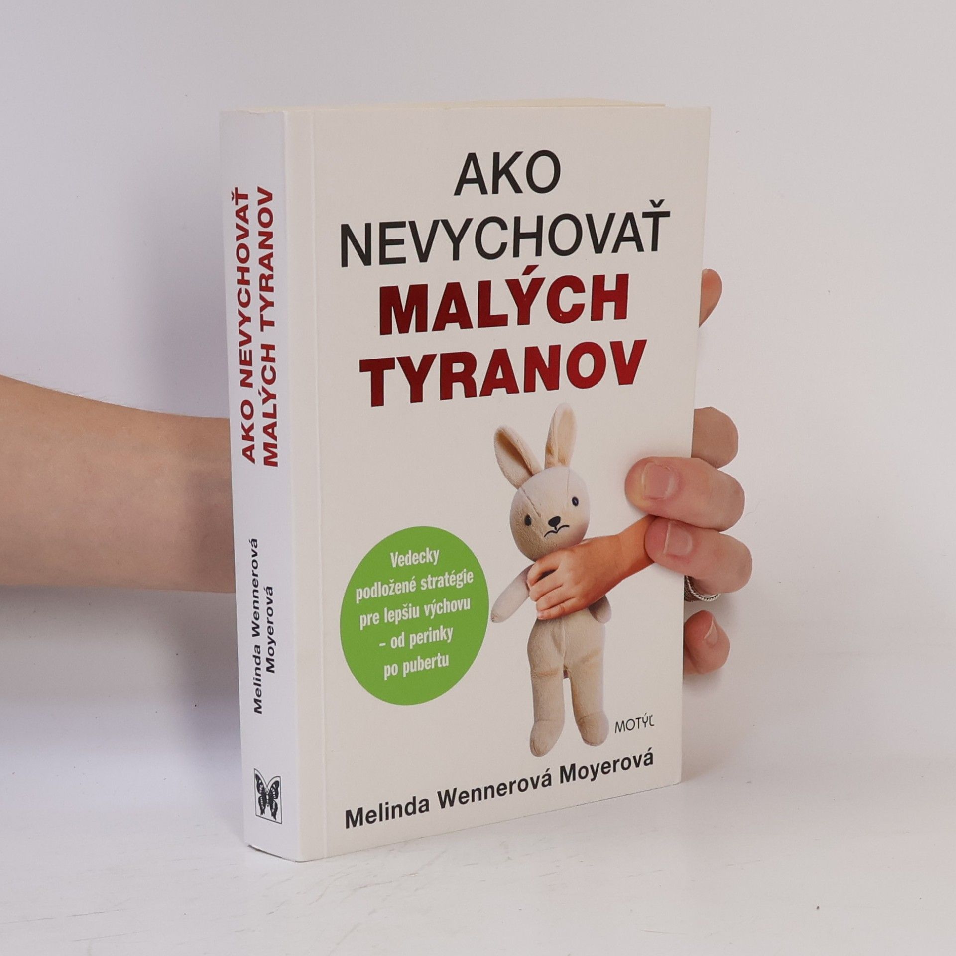 Melinda Wennerová Moyerová Ako nevychovať malých tyranov