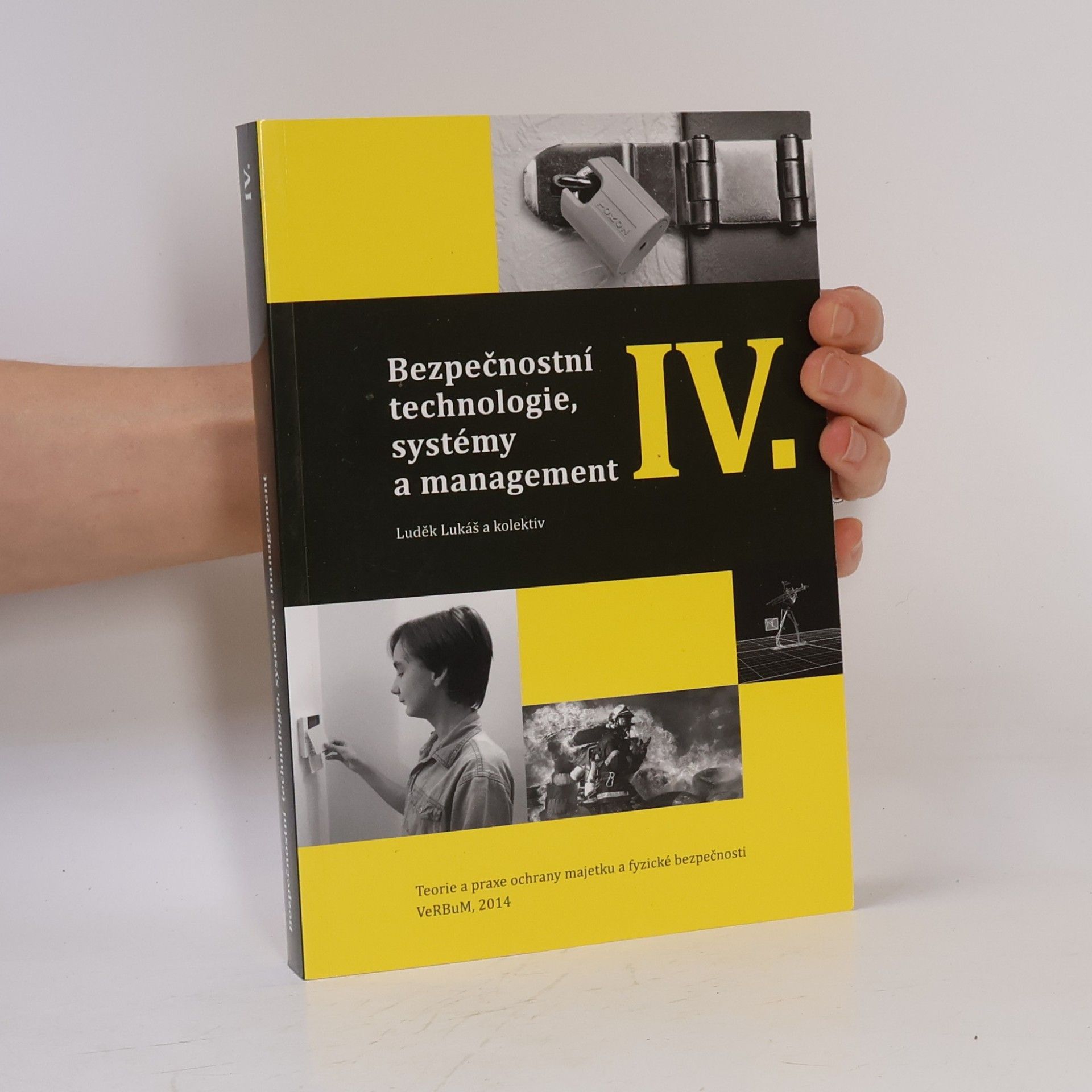 Luděk Lukáš Bezpečnostní technologie, systémy a management IV.
