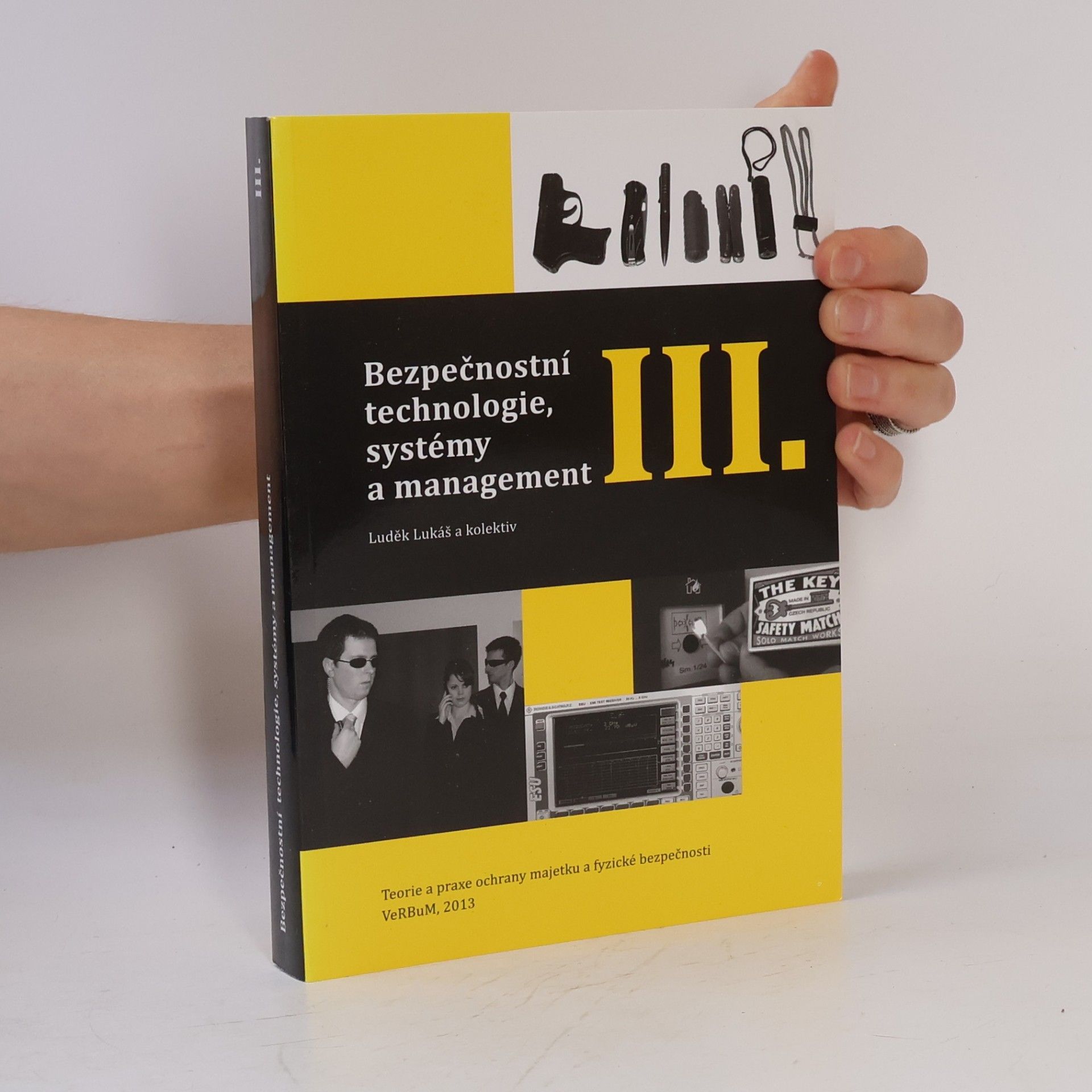 Luděk Lukáš Bezpečnostní technologie, systémy a management III.