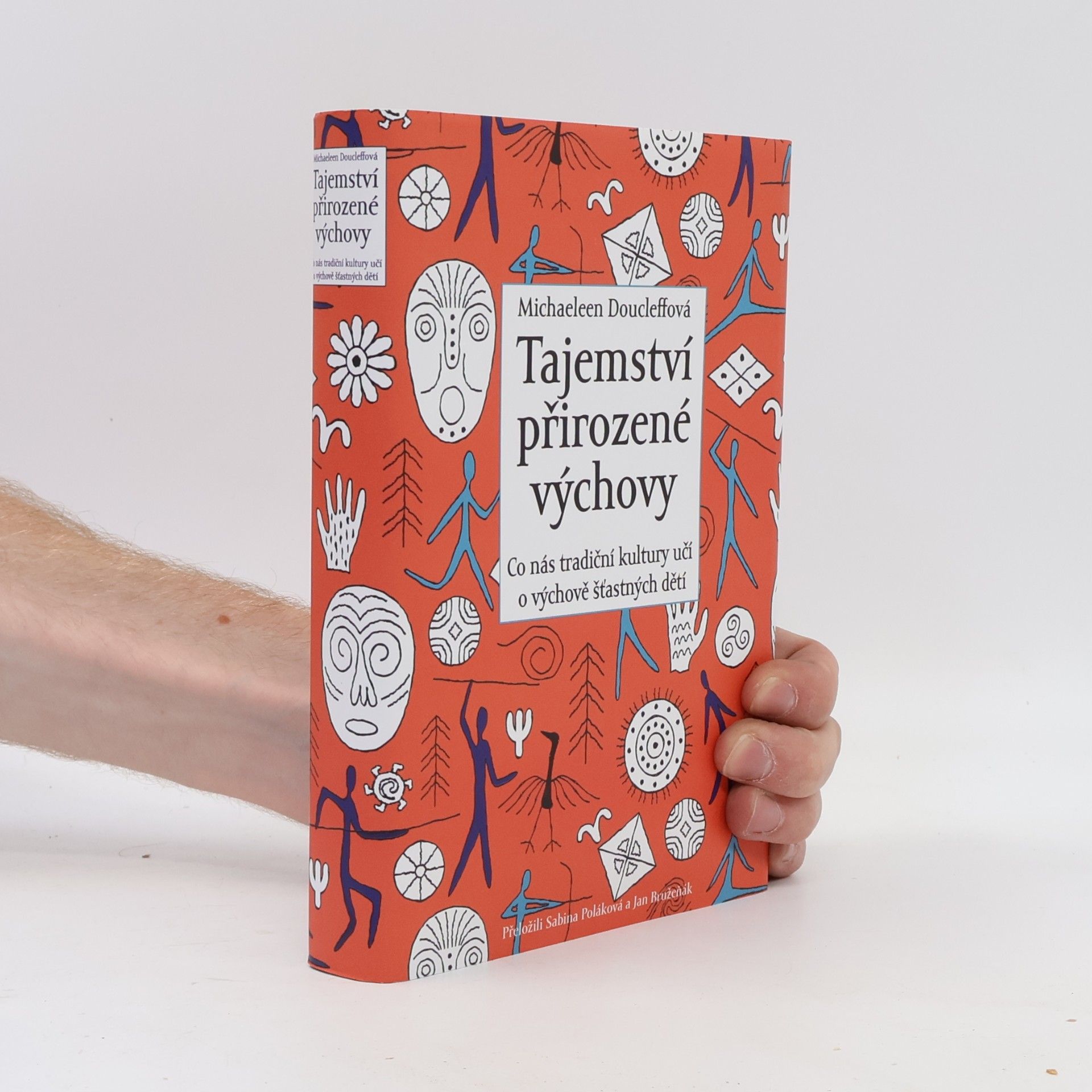 Michaeleen Doucleff Tajemství přirozené výchovy : co nás tradiční kultury učí o výchově šťastných dětí