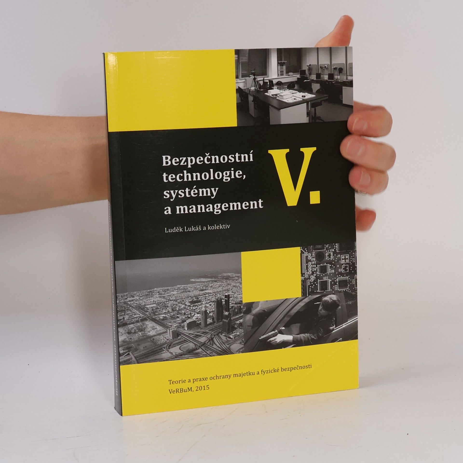 Luděk Lukáš Bezpečnostní technologie, systémy a management V.