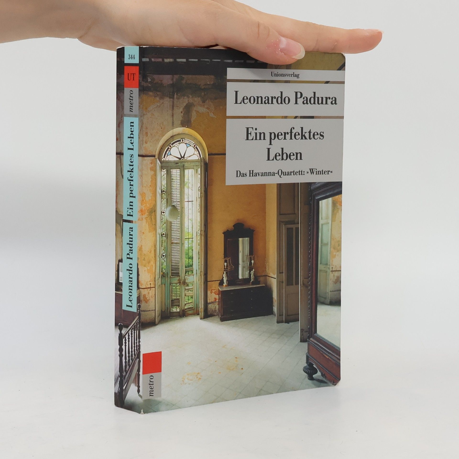 Leonardo Padura Ein perfektes Leben
