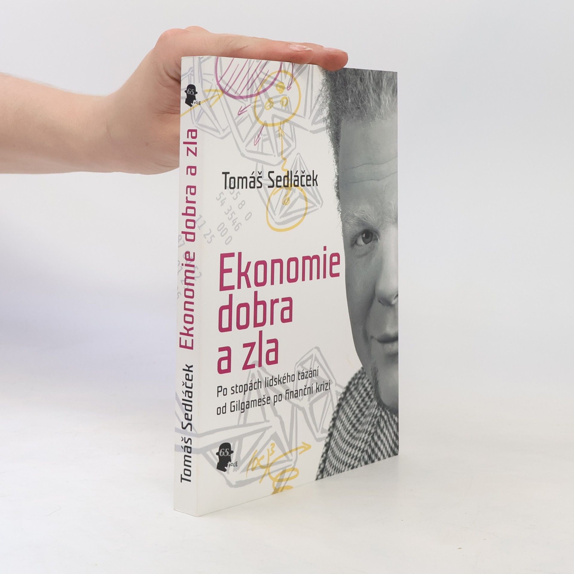 Tomáš Sedláček Ekonomie dobra a zla