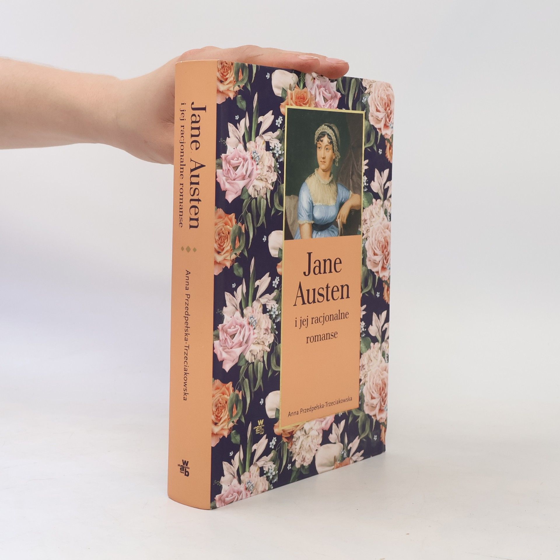 Anna Przedpełska-Trzeciakowska Jane Austen i jej racjonalne romanse