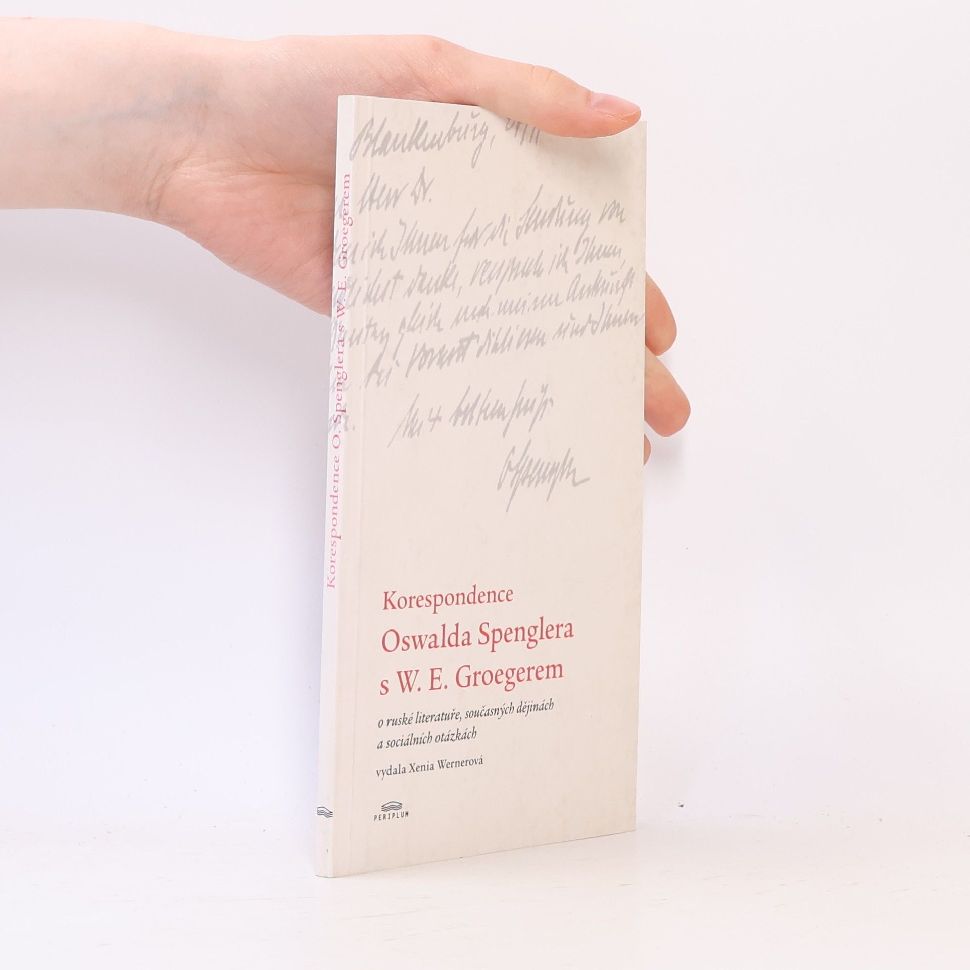 Oswald Spengler Korespondence Oswalda Spenglera s W.E. Groegerem o ruské literatuře, současných dějinách a sociálních otázkách