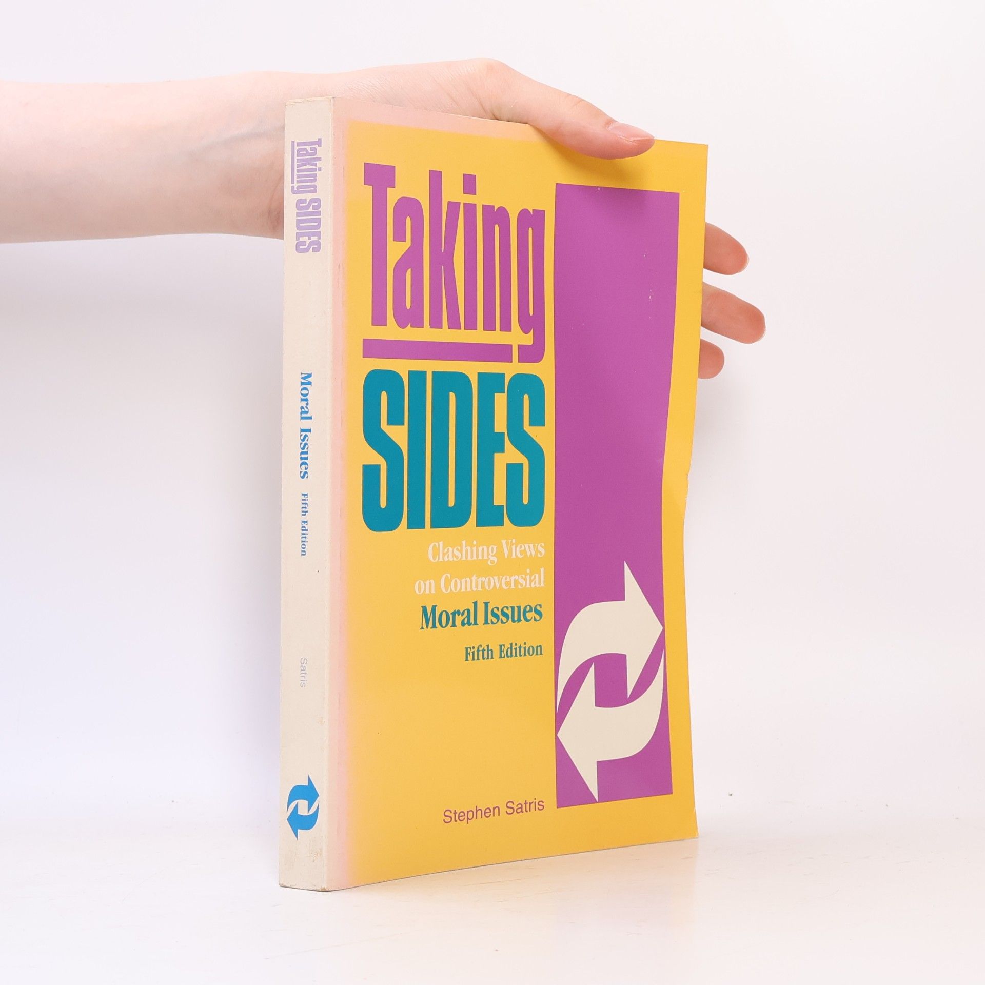 Stephen Satris Clashing Views on Controversial Moral Issues - 5: Taking Sides