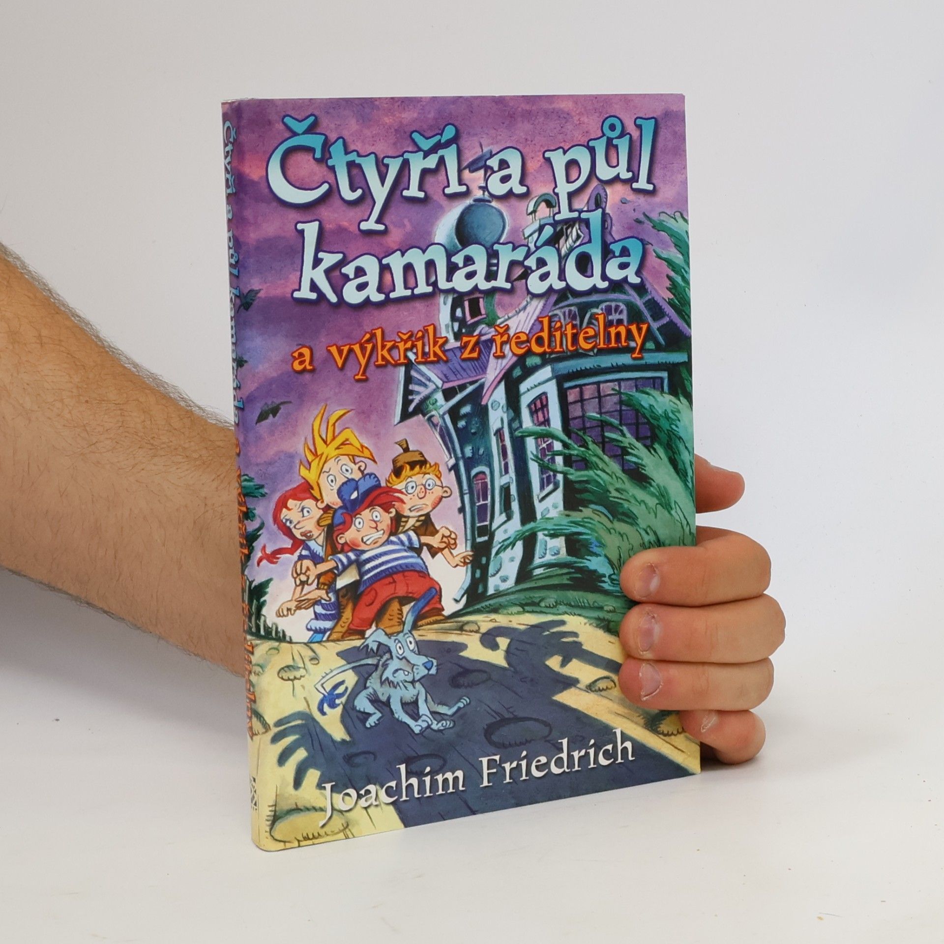 Joachim-Friedrich Kapp Čtyři a půl kamaráda a výkřik z ředitelny