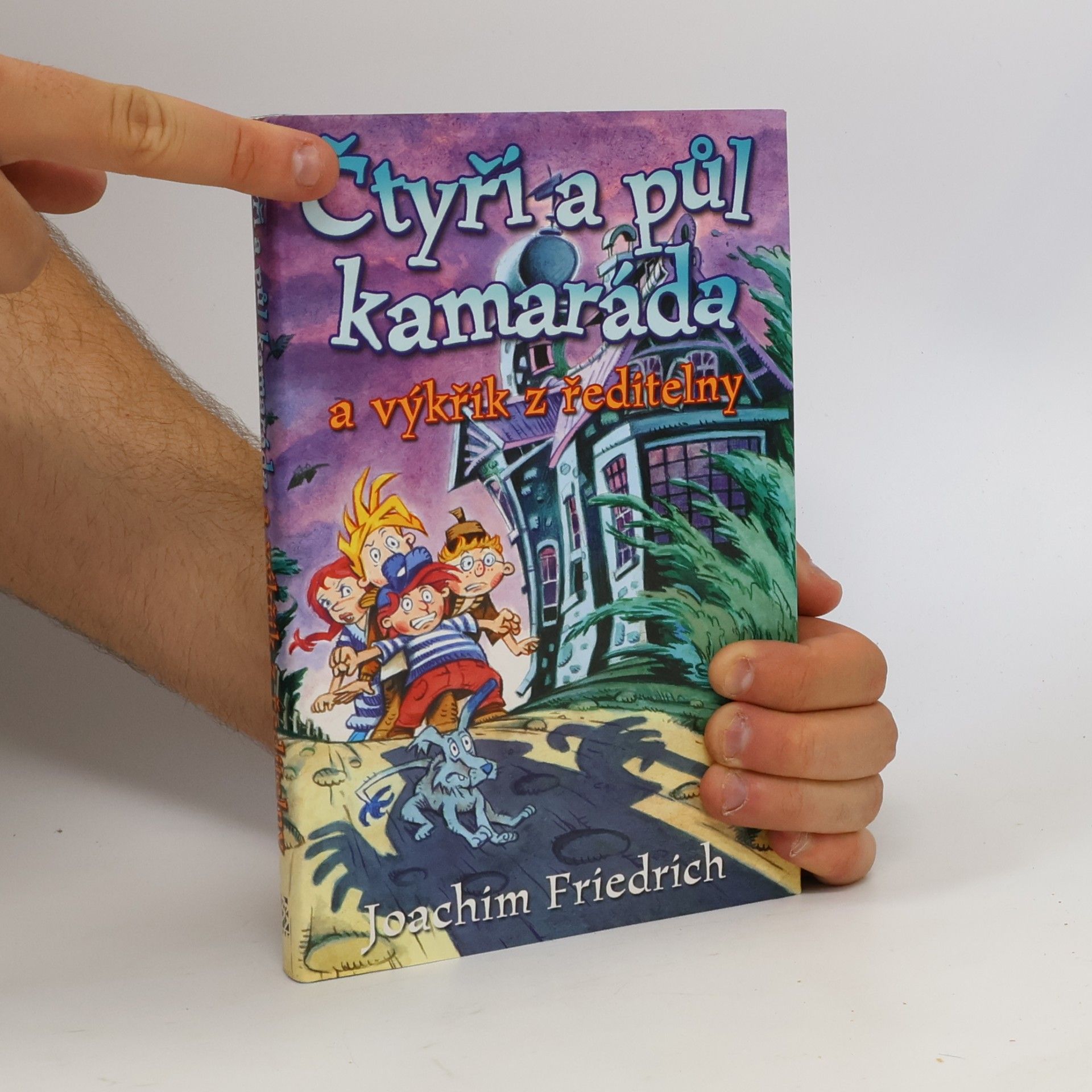 Joachim-Friedrich Kapp Čtyři a půl kamaráda a výkřik z ředitelny