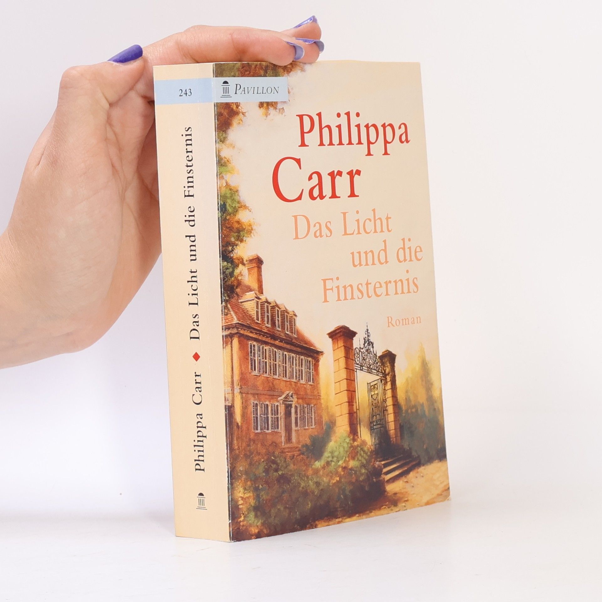 Phillipa Carr Das Licht und die Finsternis. Roman. Aus d. Engl. v. Karl-Otto u. Friderike von Czernicki