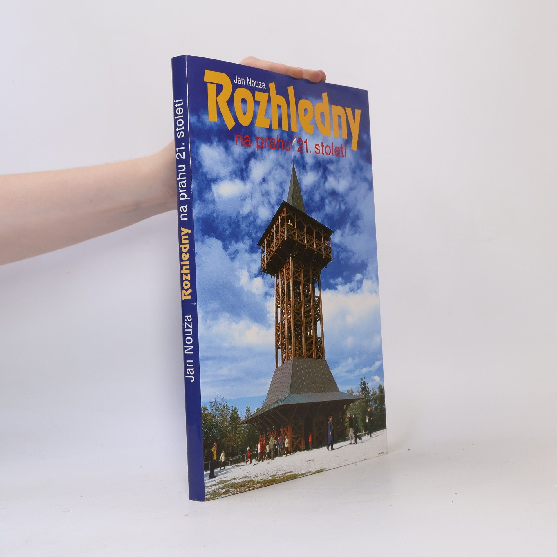 Jan Nouza Rozhledny na prahu 21. století