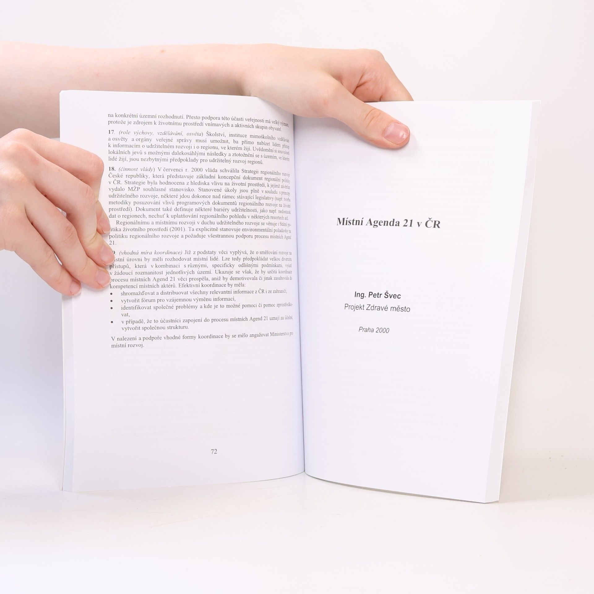 Various authors Zdroje a prostředí. Teoretická východiska, souvislosti, instituce. Hospodářské sektory a enviromentalni integrace. Vzdělávání, informace, indikátory. Národní strategie udržitelného rozvoje a regionální rozvoj