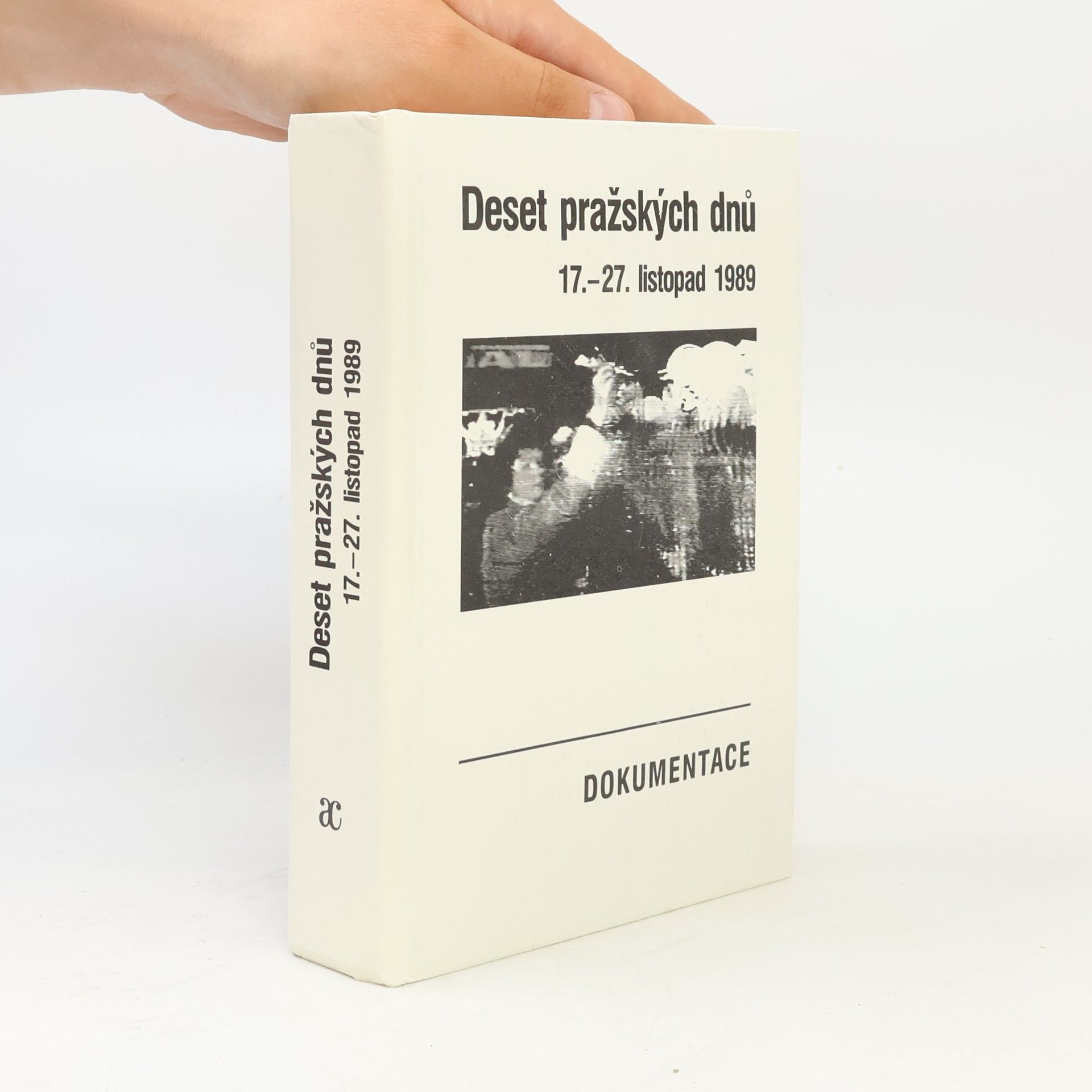 Milan Otáhal Deset pražských dnů : (17.-27. listopad 1989) : dokumentace