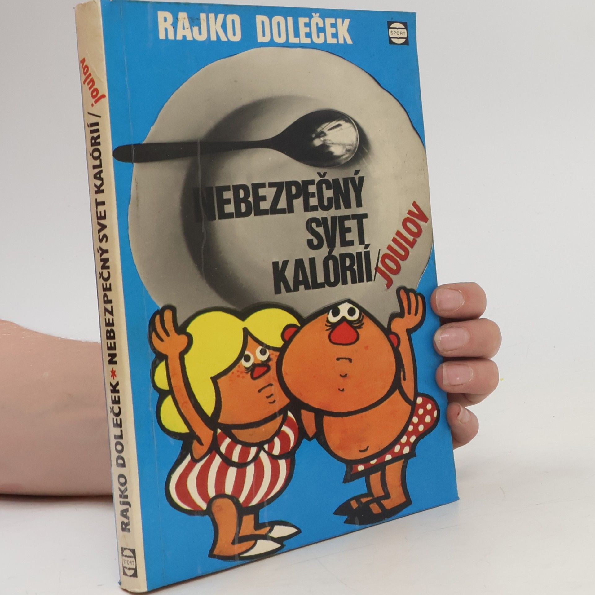 Rajko Doleček Nebezpečný svet kalórií
