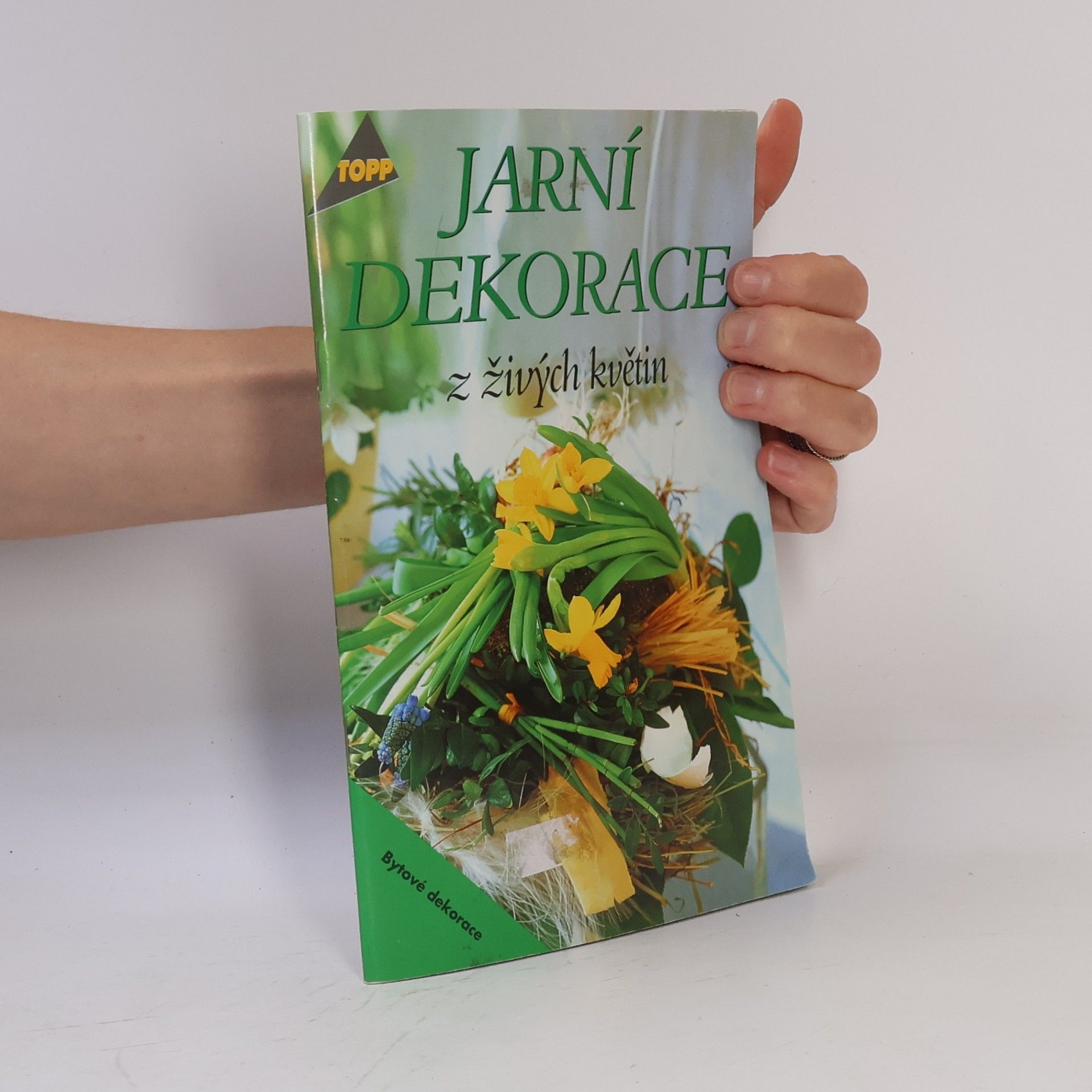 Linde Schüro Jarní dekorace z živých květin : bytové dekorace
