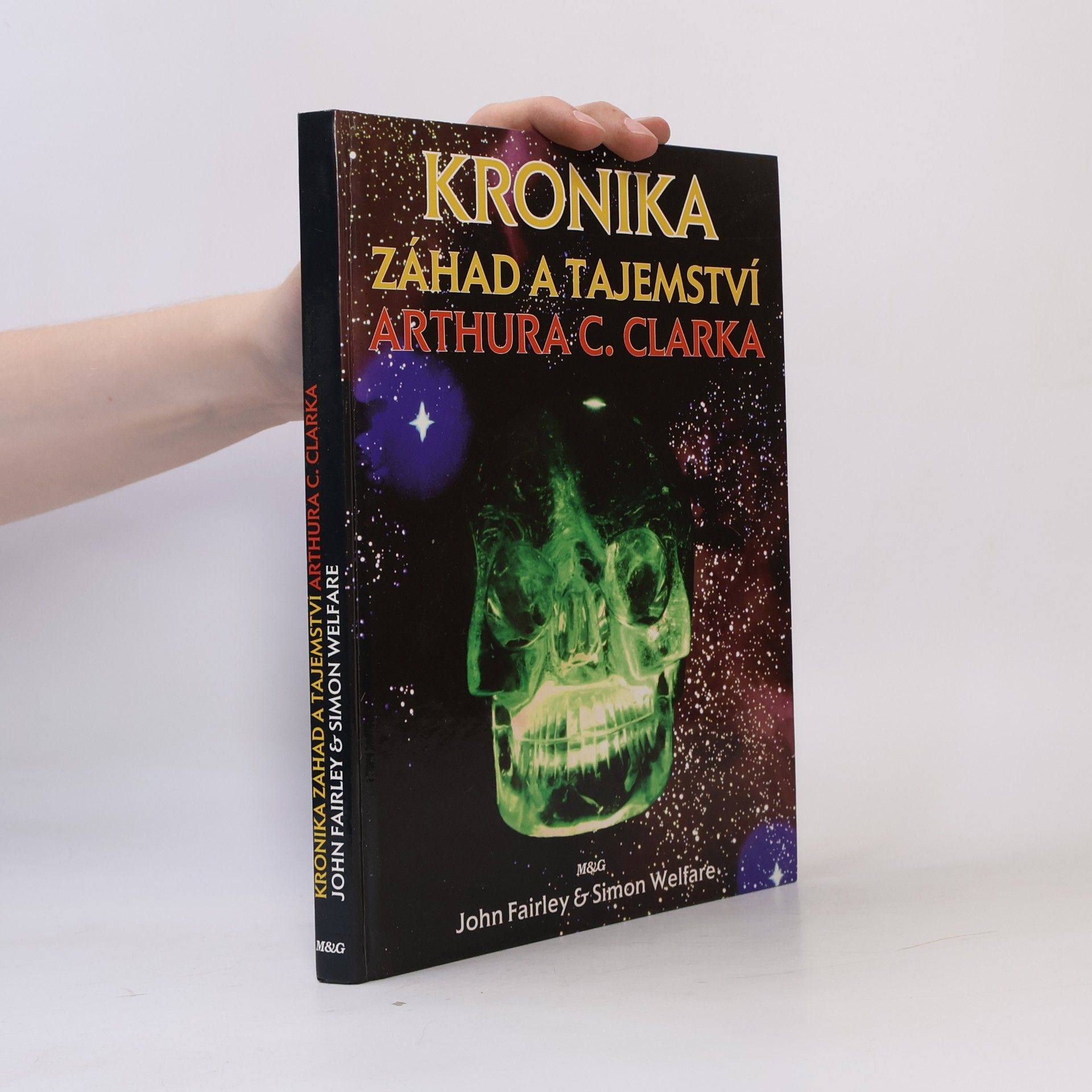 John Fairley Kronika záhad a tajemství Arthura C. Clarka