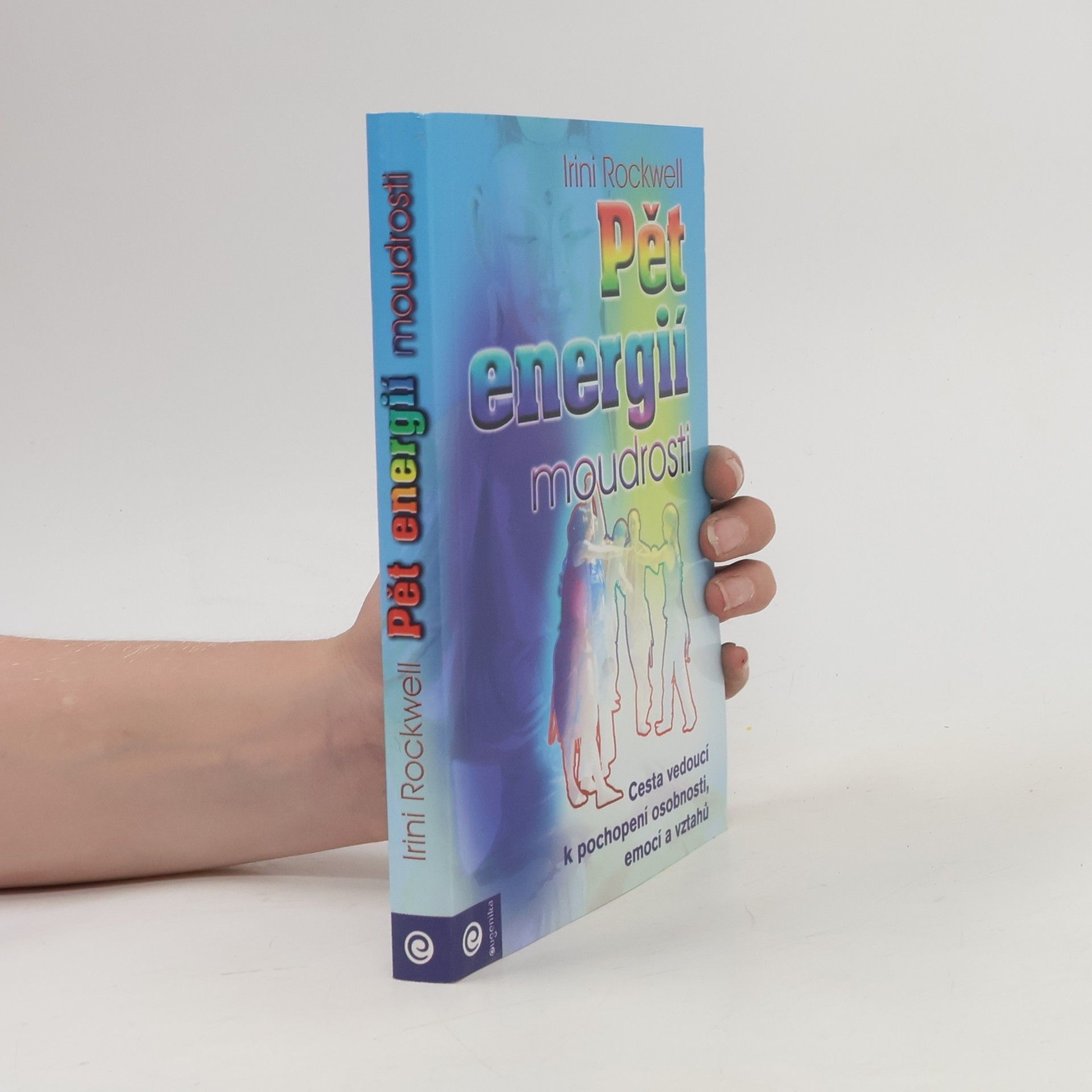 Irini Rockwell Pět energií moudrosti