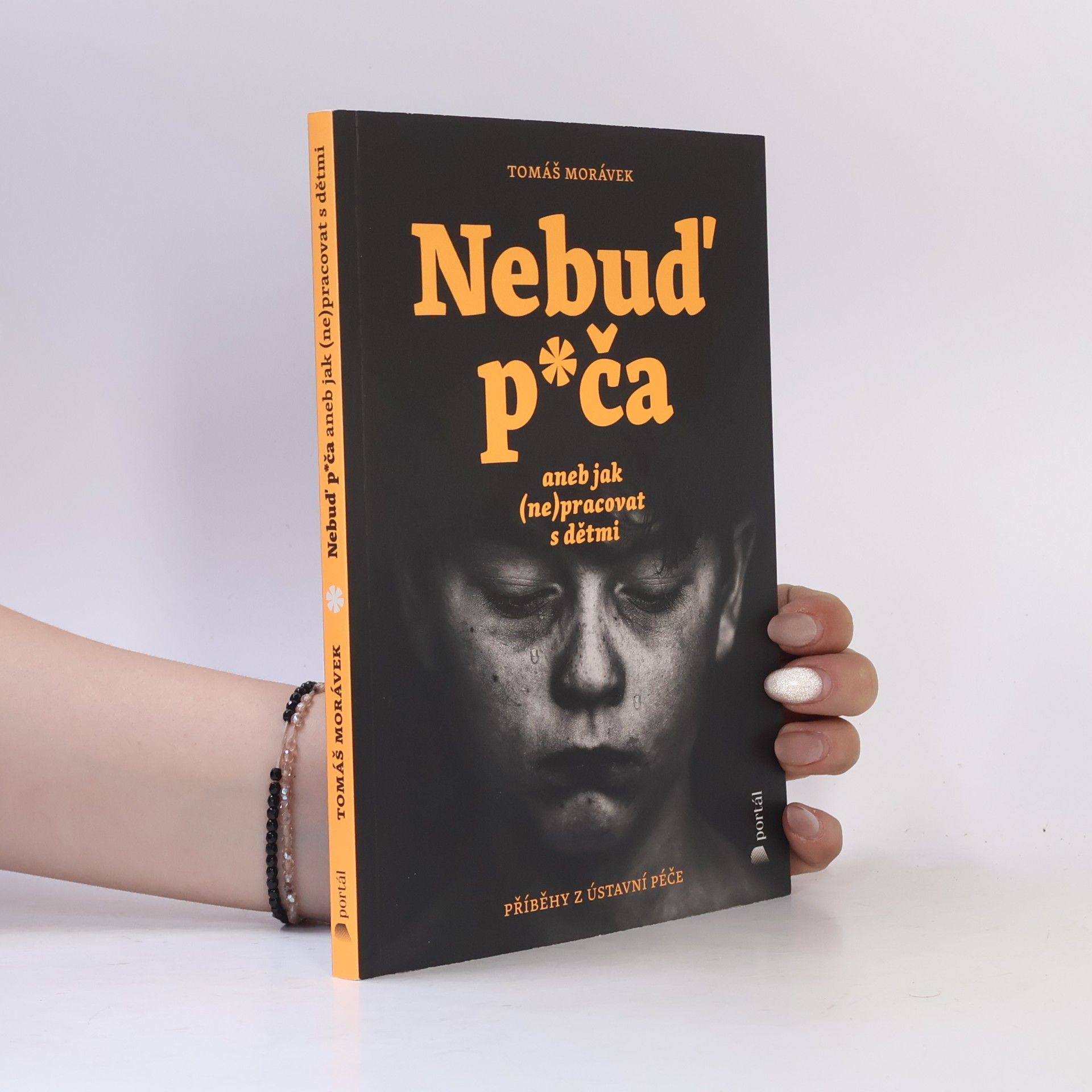 Tomáš Morávek Nebuď p*ča aneb Jak (ne)pracovat s dětmi