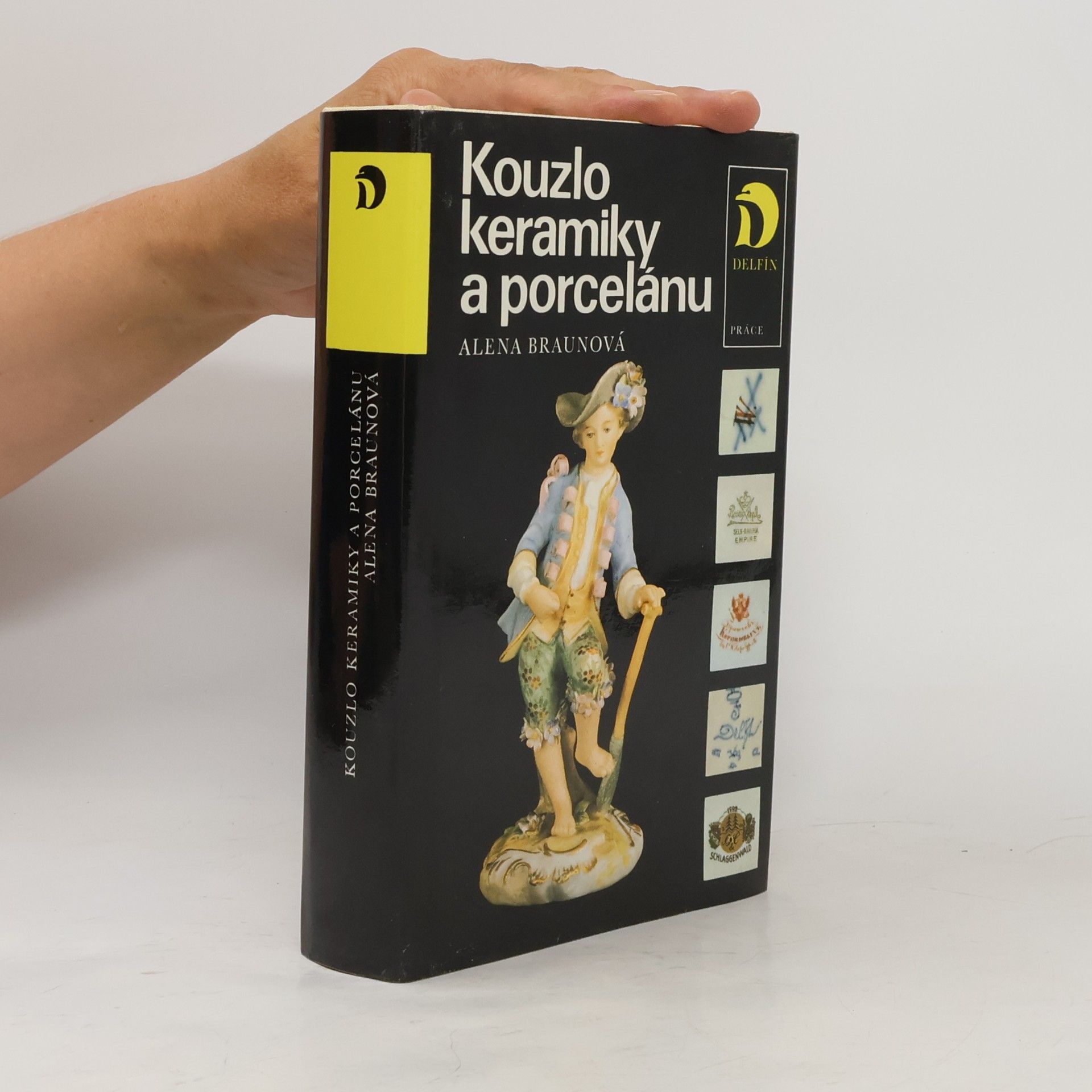 Alena Braunová Kouzlo keramiky a porcelánu