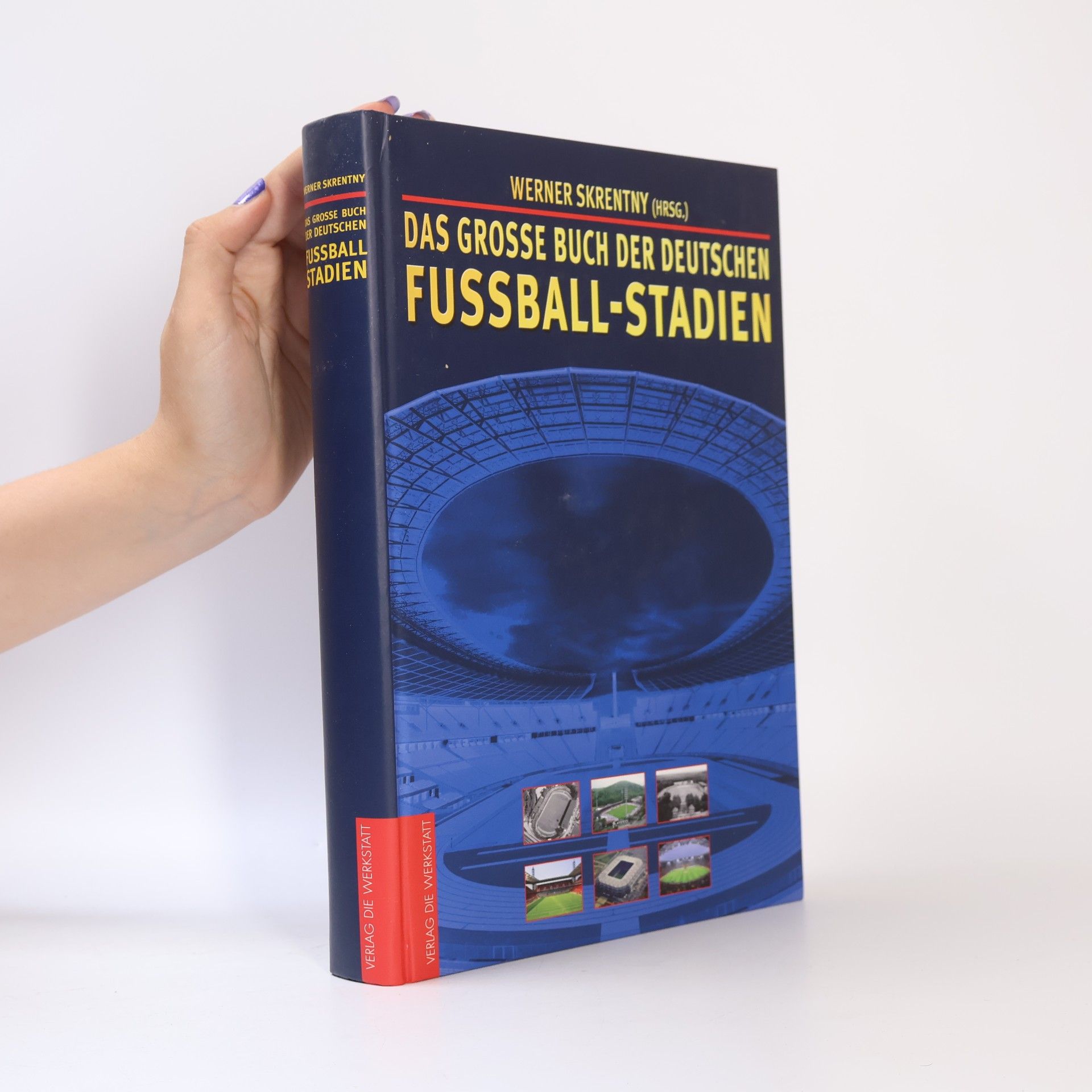 Werner Skrentny Das große Buch der deutschen Fußballstadien