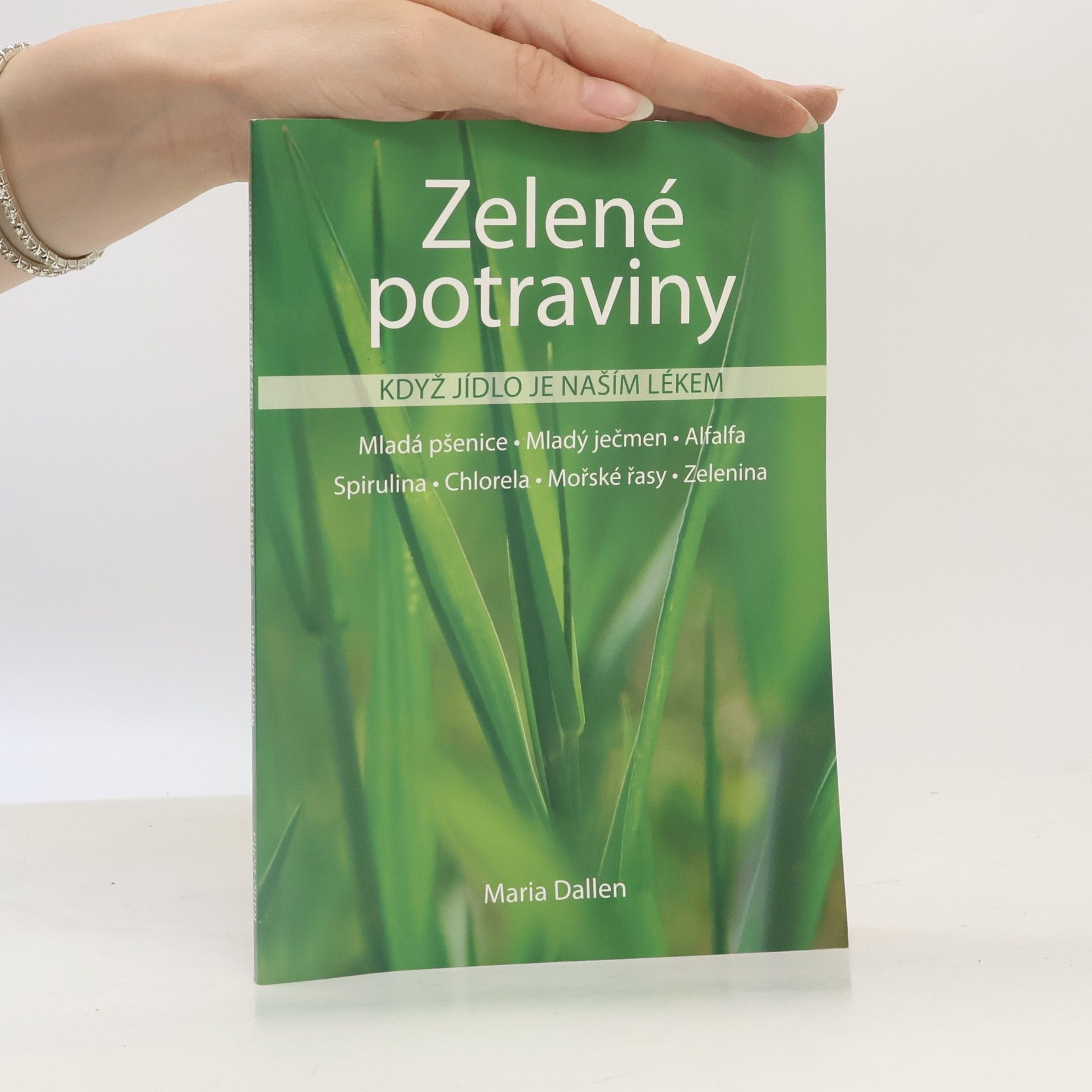 Maria Dallen Zelené potraviny. Když jídlo je naším lékem