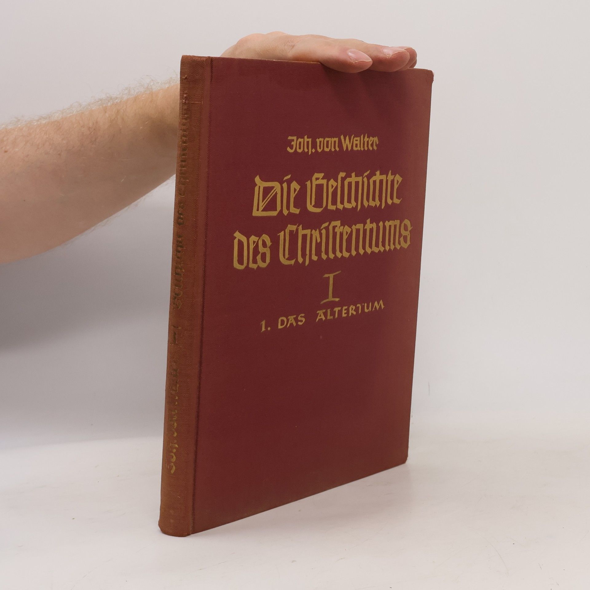 Johannes von Walter Die Geschichte des Christentums I. Das Altertum