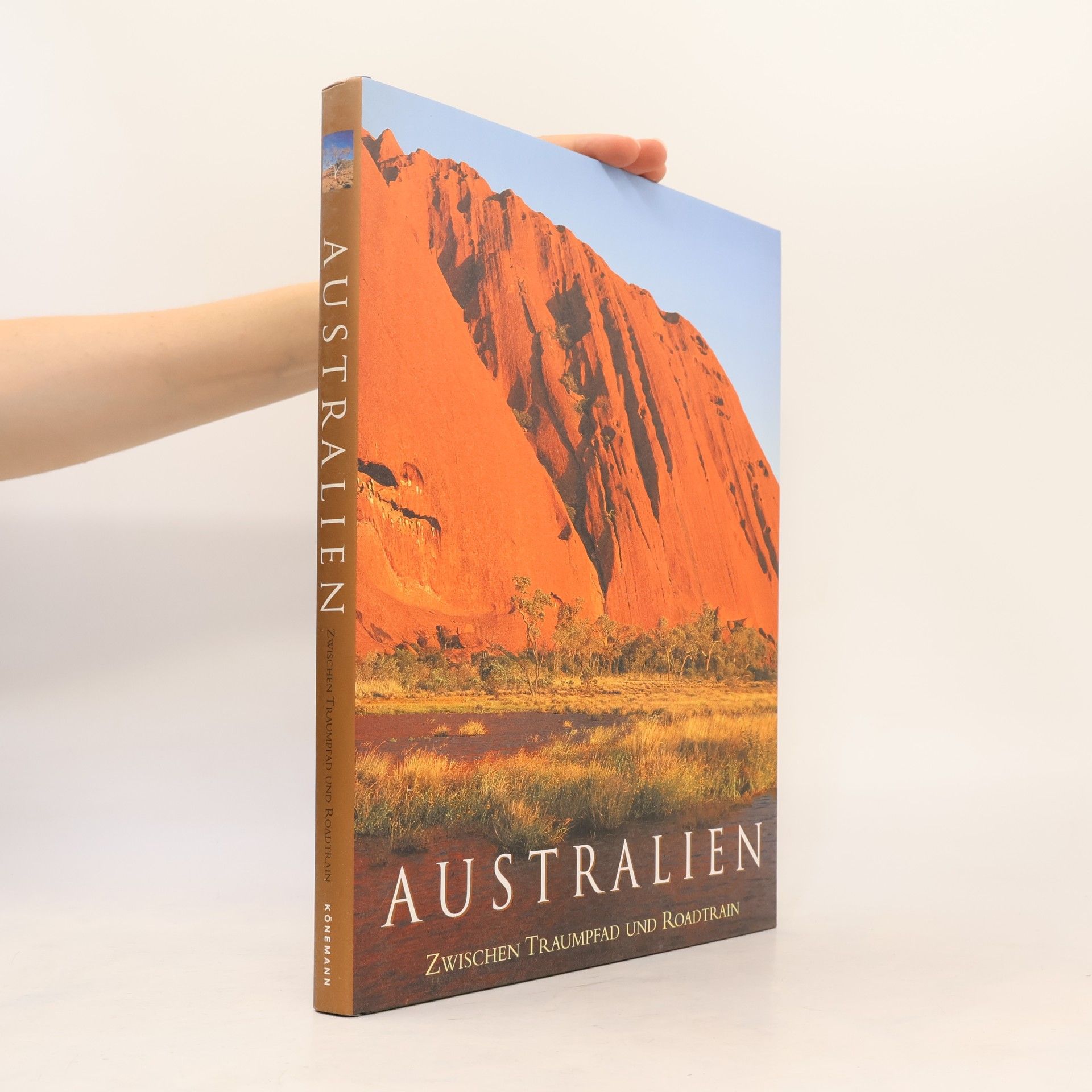 Kolektiv autorů Australien: Zwischen Traumpfad Und Roadtrain
