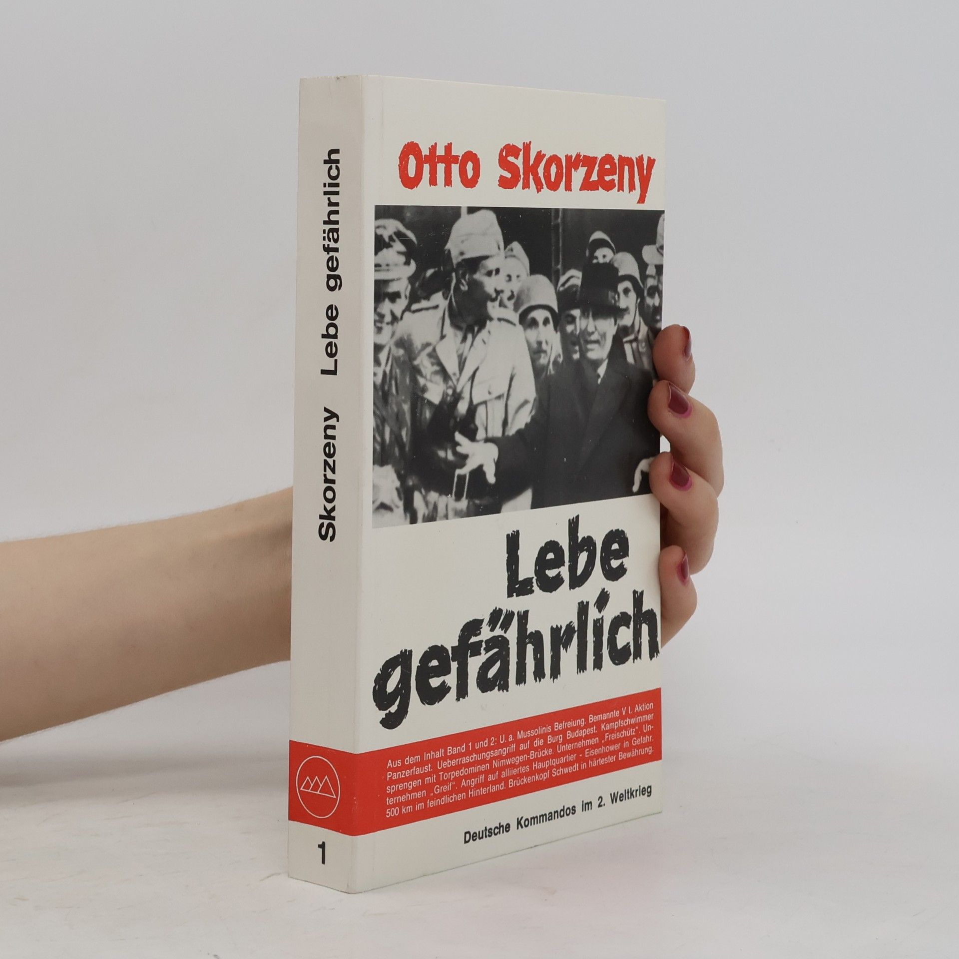 Otto Skorzeny Lebe gefährlich
